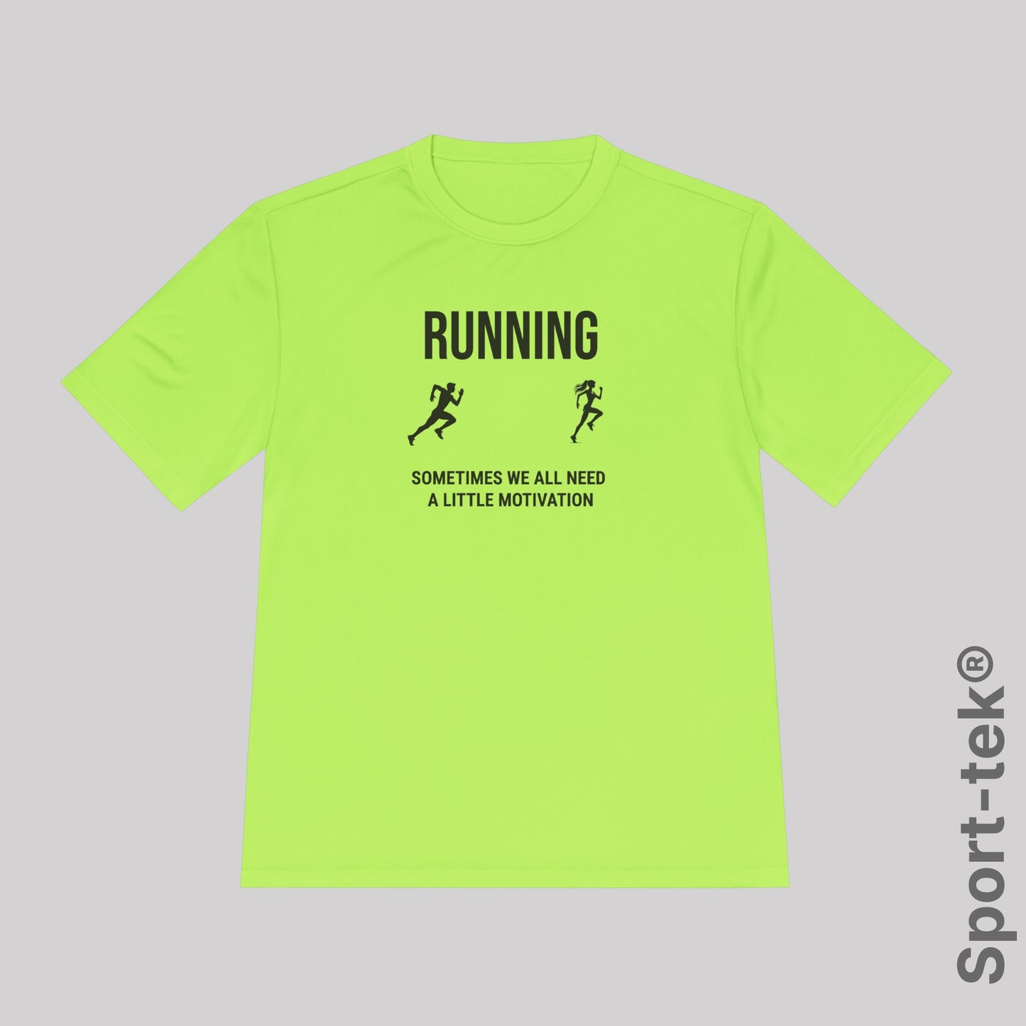 Running Sometimes we all need a little motivation (Love of your life)  - Sport-Tek® Running Tee