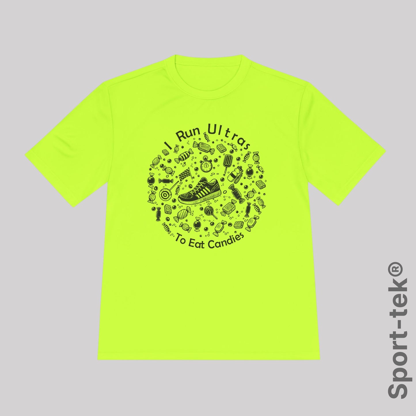 I Run Ultras To Eat Candies - Sport-Tek® Running Tee