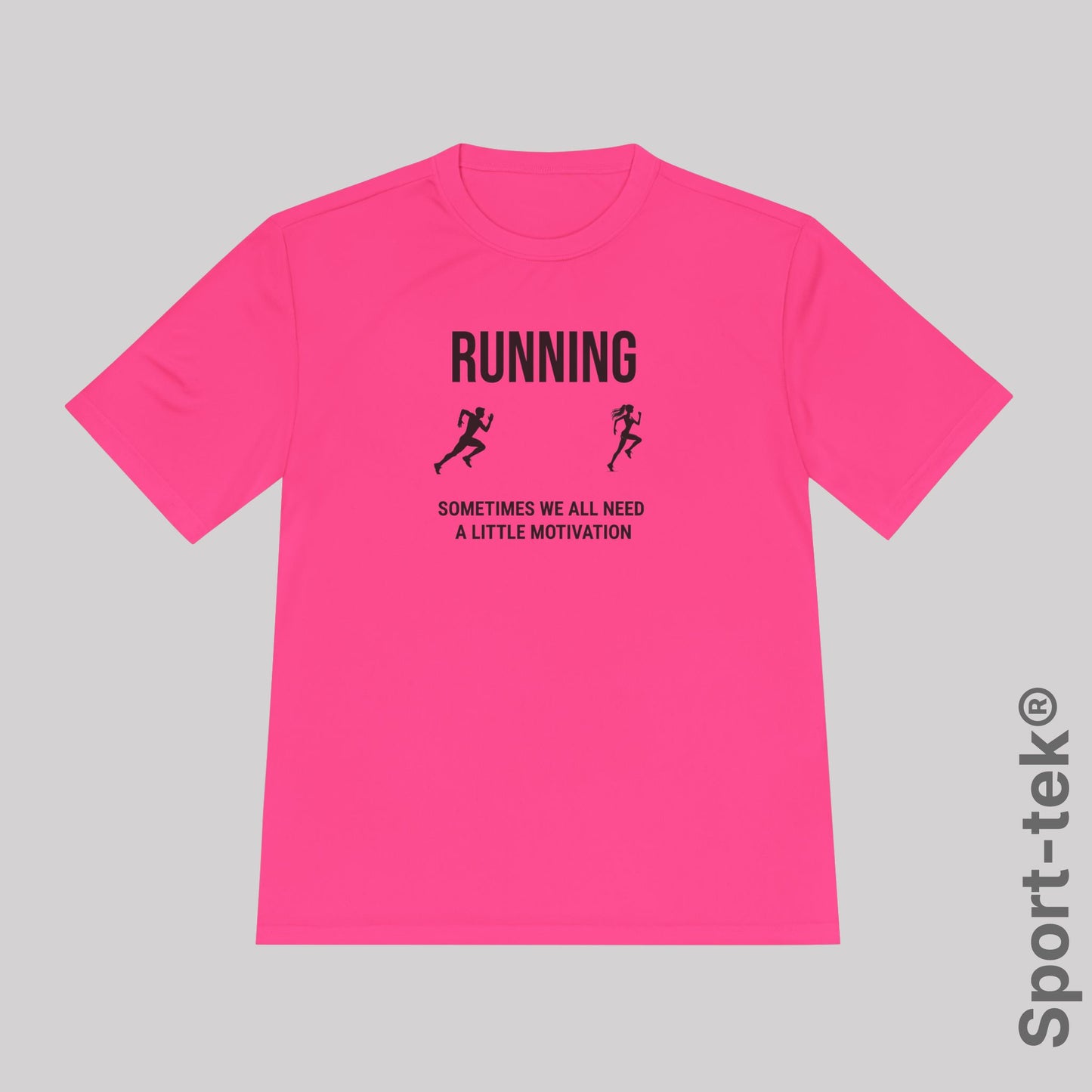 Running Sometimes we all need a little motivation (Love of your life)  - Sport-Tek® Running Tee