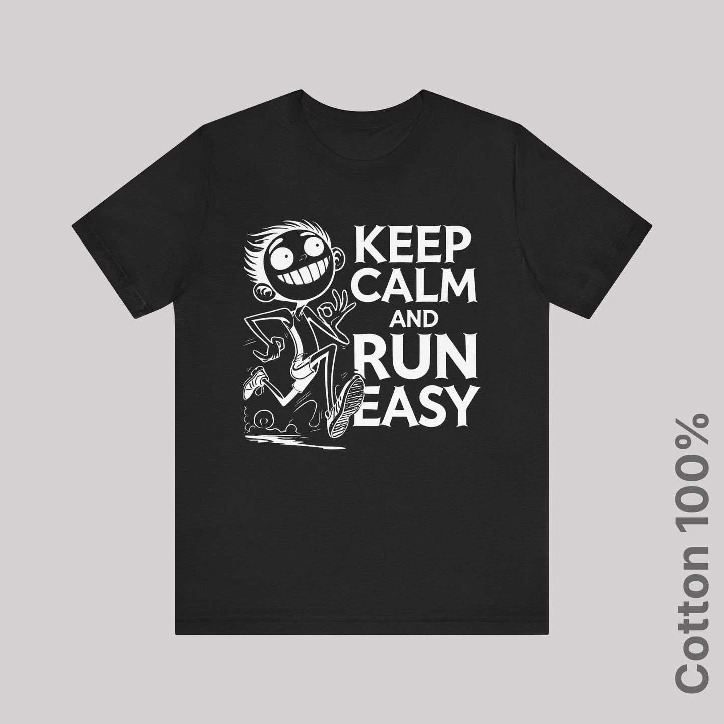 Keep Calm and Run Easy 100% Cotton Tee