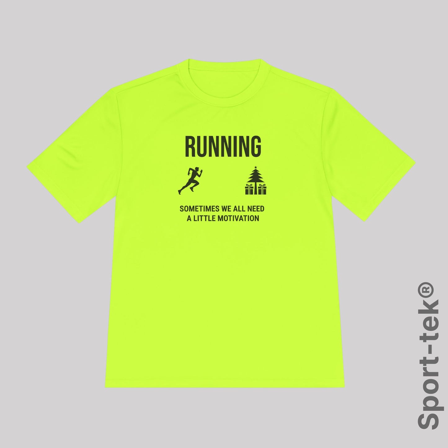 Running Sometimes we all need a little motivation (Christmas Tree)  - Sport-Tek® Running Tee