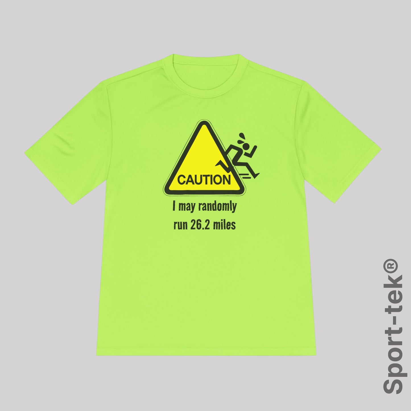 Caution: I may randomly run 26.2 miles - Sport-Tek® Running Tee