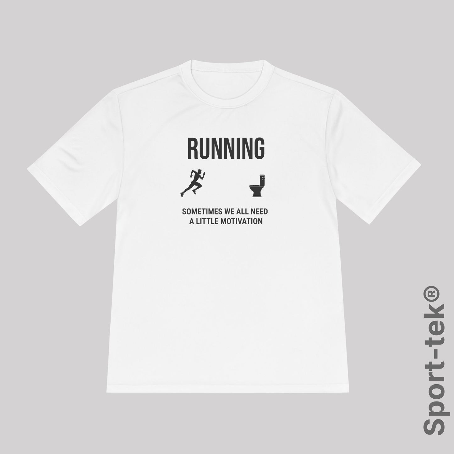 Running Sometimes we all need a little motivation (Nature calls)  - Sport-Tek® Running Tee