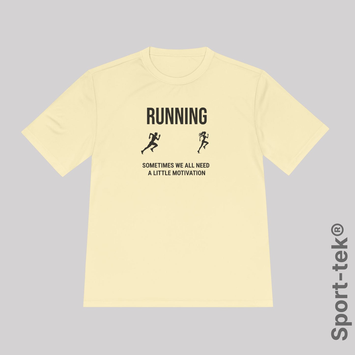 Running Sometimes we all need a little motivation (Love of your life)  - Sport-Tek® Running Tee