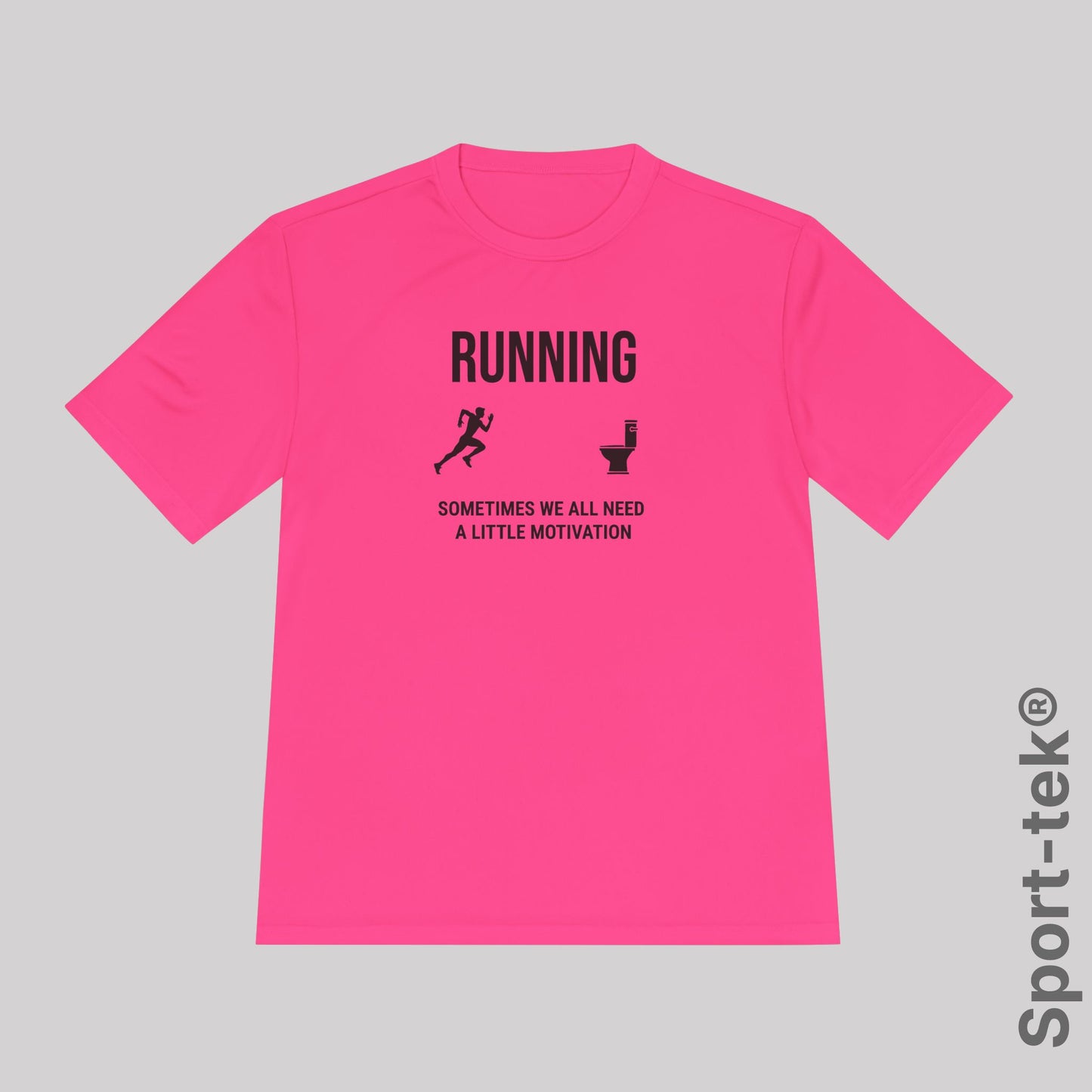 Running Sometimes we all need a little motivation (Nature calls)  - Sport-Tek® Running Tee