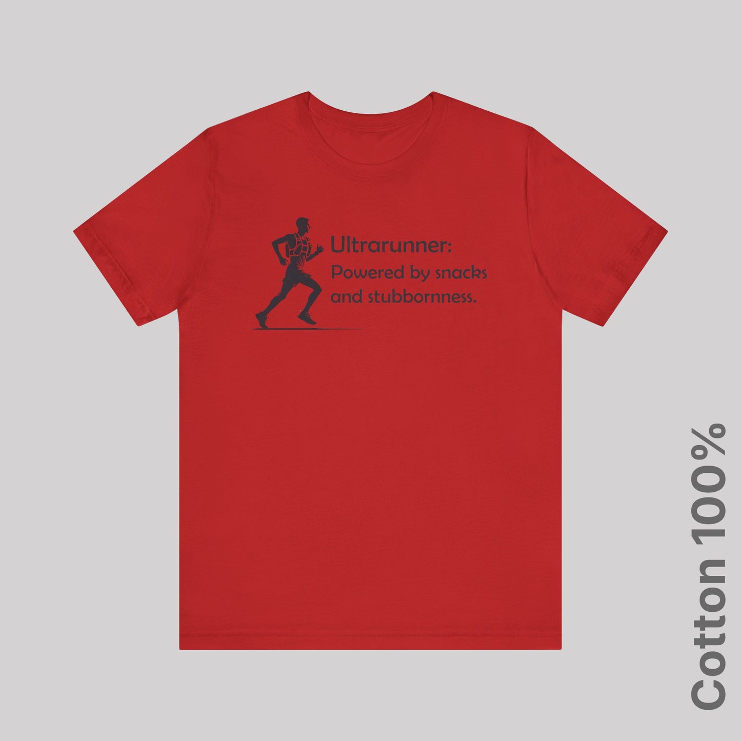 Ultrarunner: Powered by snacks and stubbornness. Man - 100% Cotton Tee