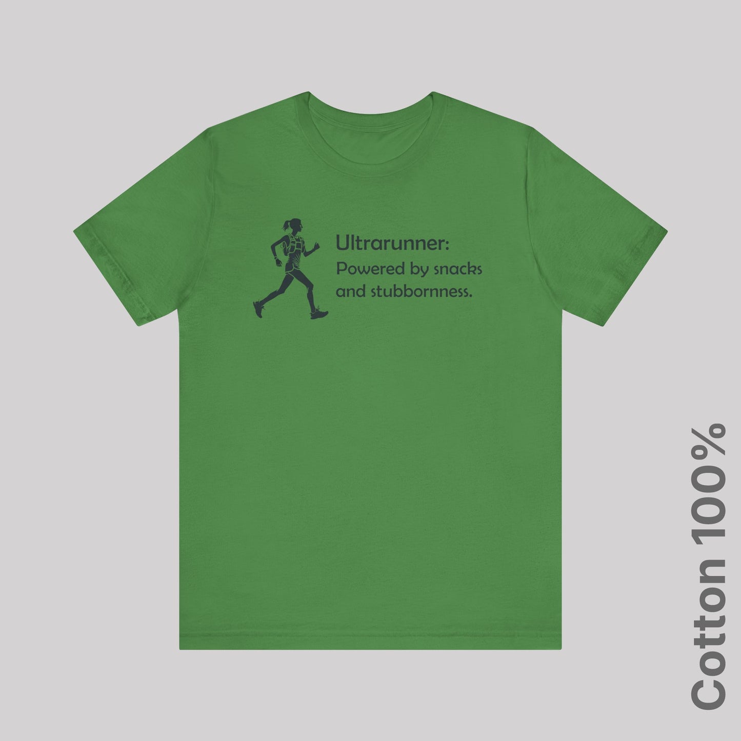 Ultrarunner: Powered by snacks and stubbornness. Woman - 100% Cotton Tee