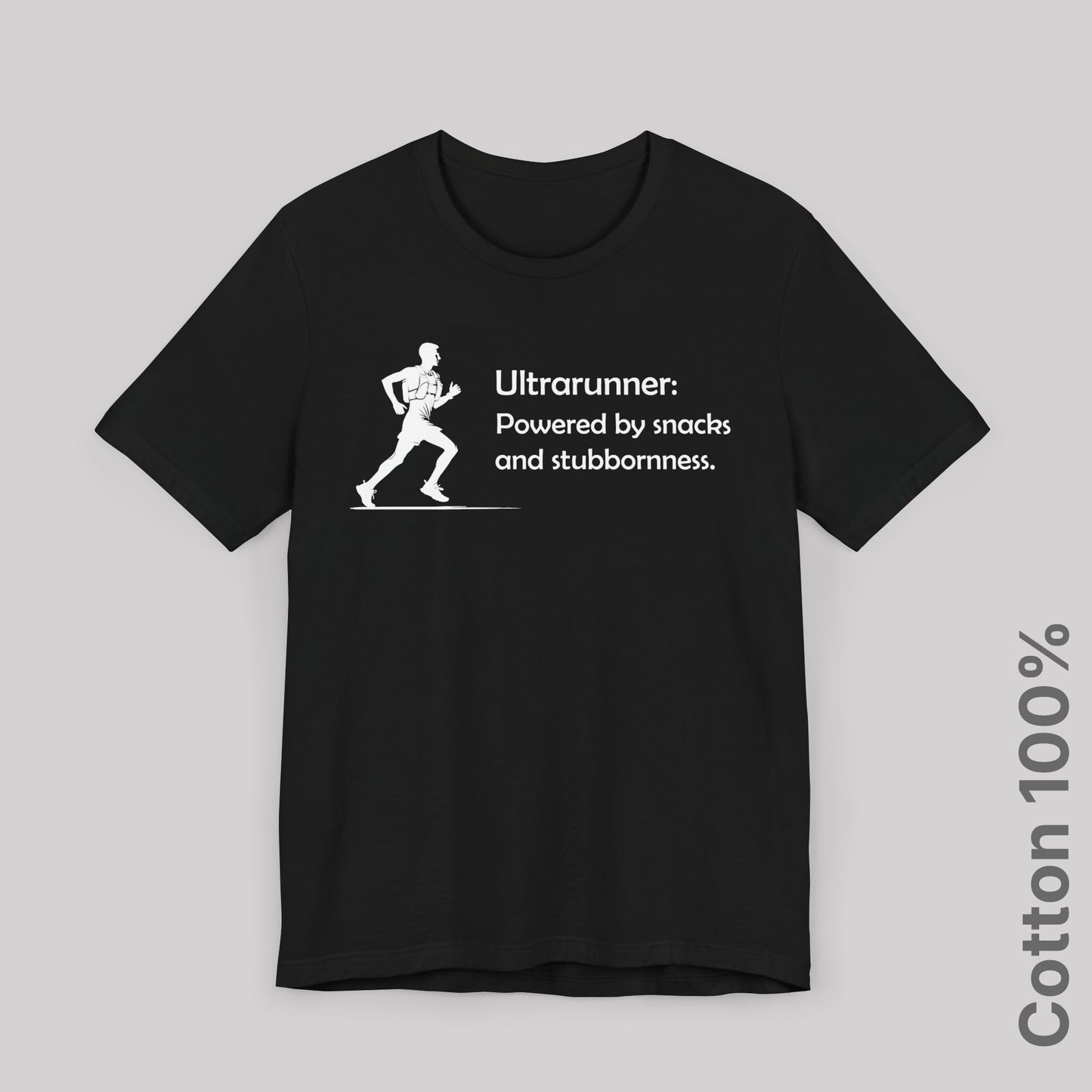 Ultrarunner: Powered by snacks and stubbornness. Man - 100% Cotton Tee