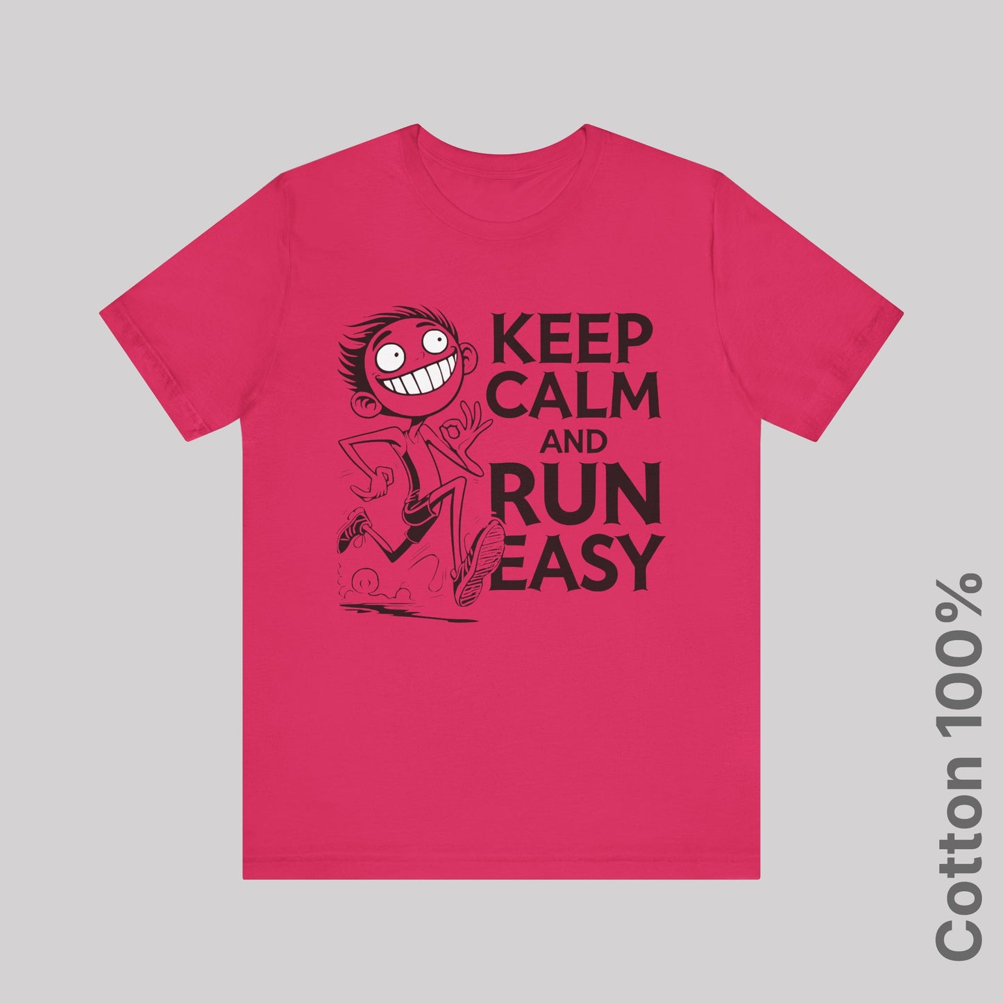 Keep Calm and Run Easy 100% Cotton Tee