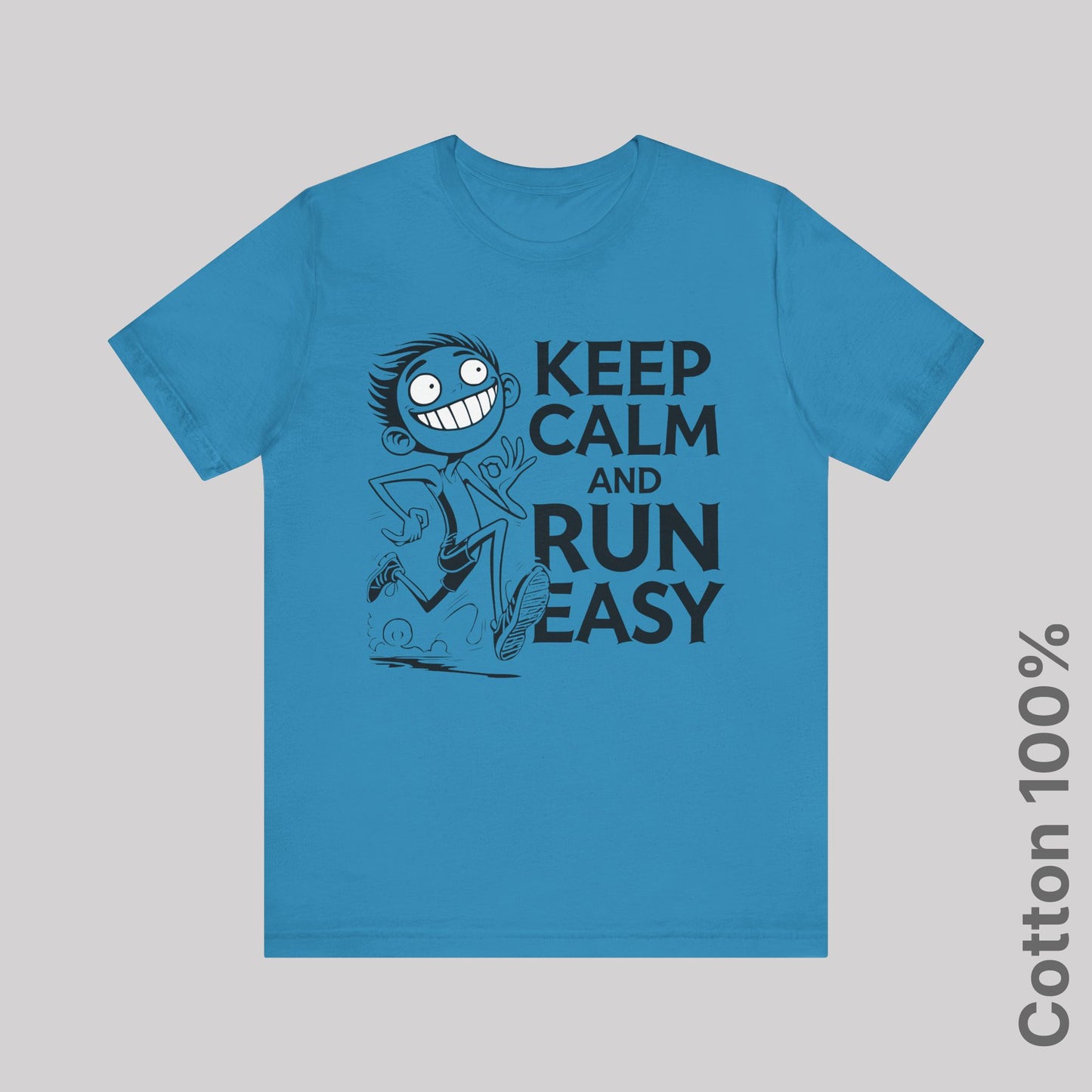 Keep Calm and Run Easy 100% Cotton Tee