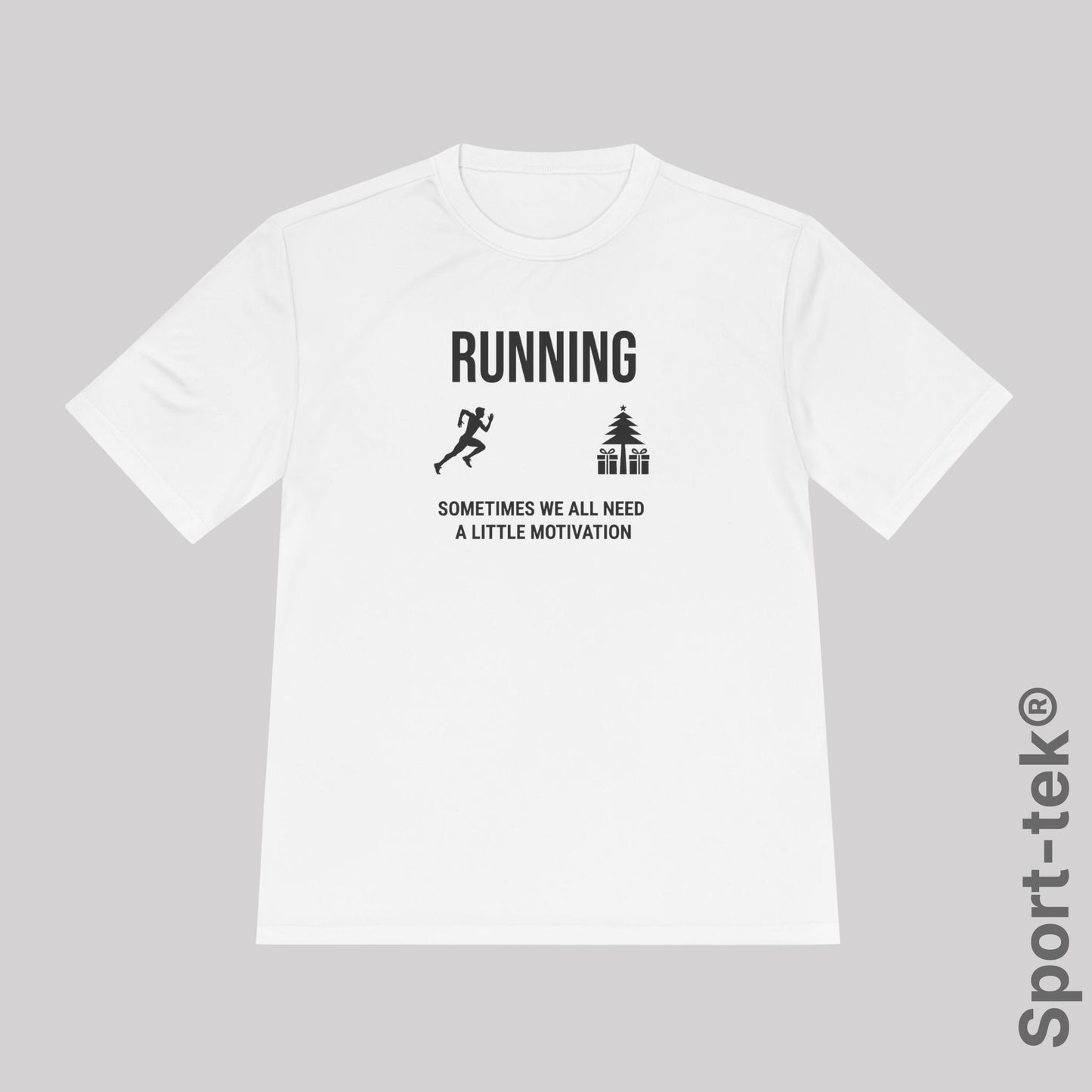 Running Sometimes we all need a little motivation (Christmas Tree)  - Sport-Tek® Running Tee