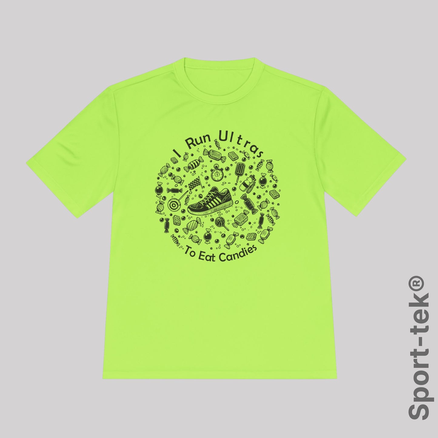 I Run Ultras To Eat Candies - Sport-Tek® Running Tee