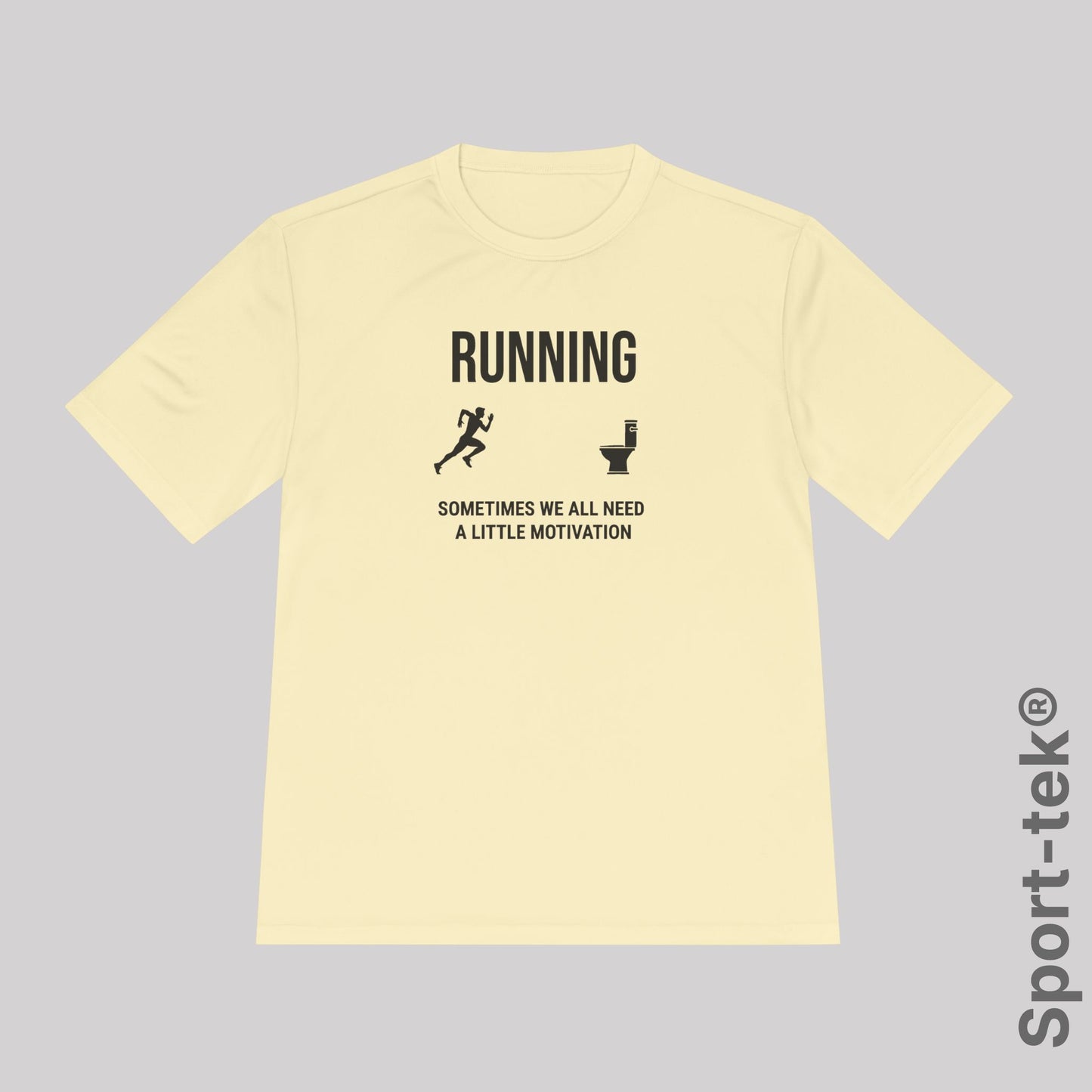 Running Sometimes we all need a little motivation (Nature calls)  - Sport-Tek® Running Tee