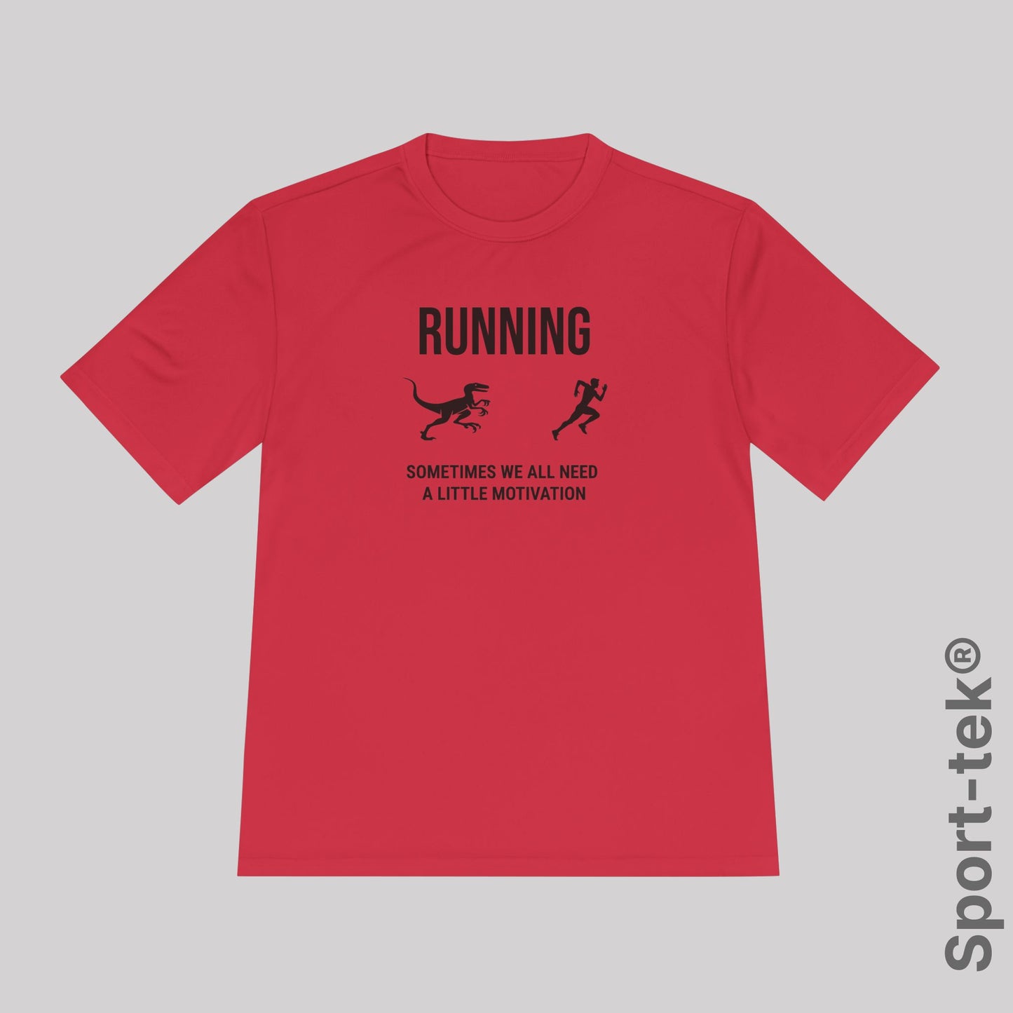 Running Sometimes we all need a little motivation (Velociraptor)  - Sport-Tek® Running Tee