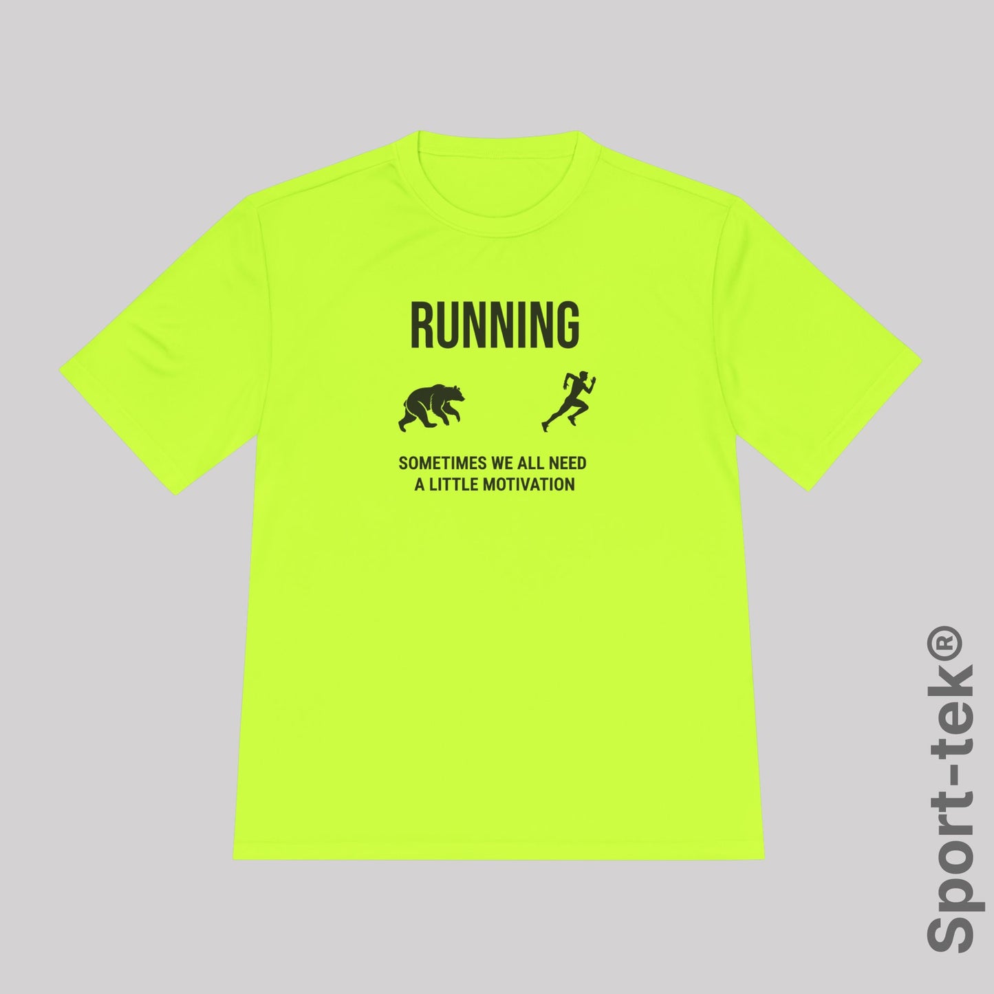 Running Sometimes we all need a little motivation (Grizzly Bear)  - Sport-Tek® Running Tee