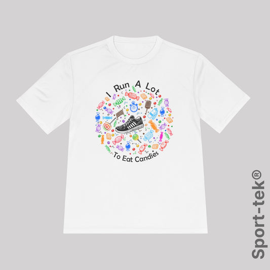 I Run A Lot To Eat Candies (color) - Sport-Tek® Running Tee