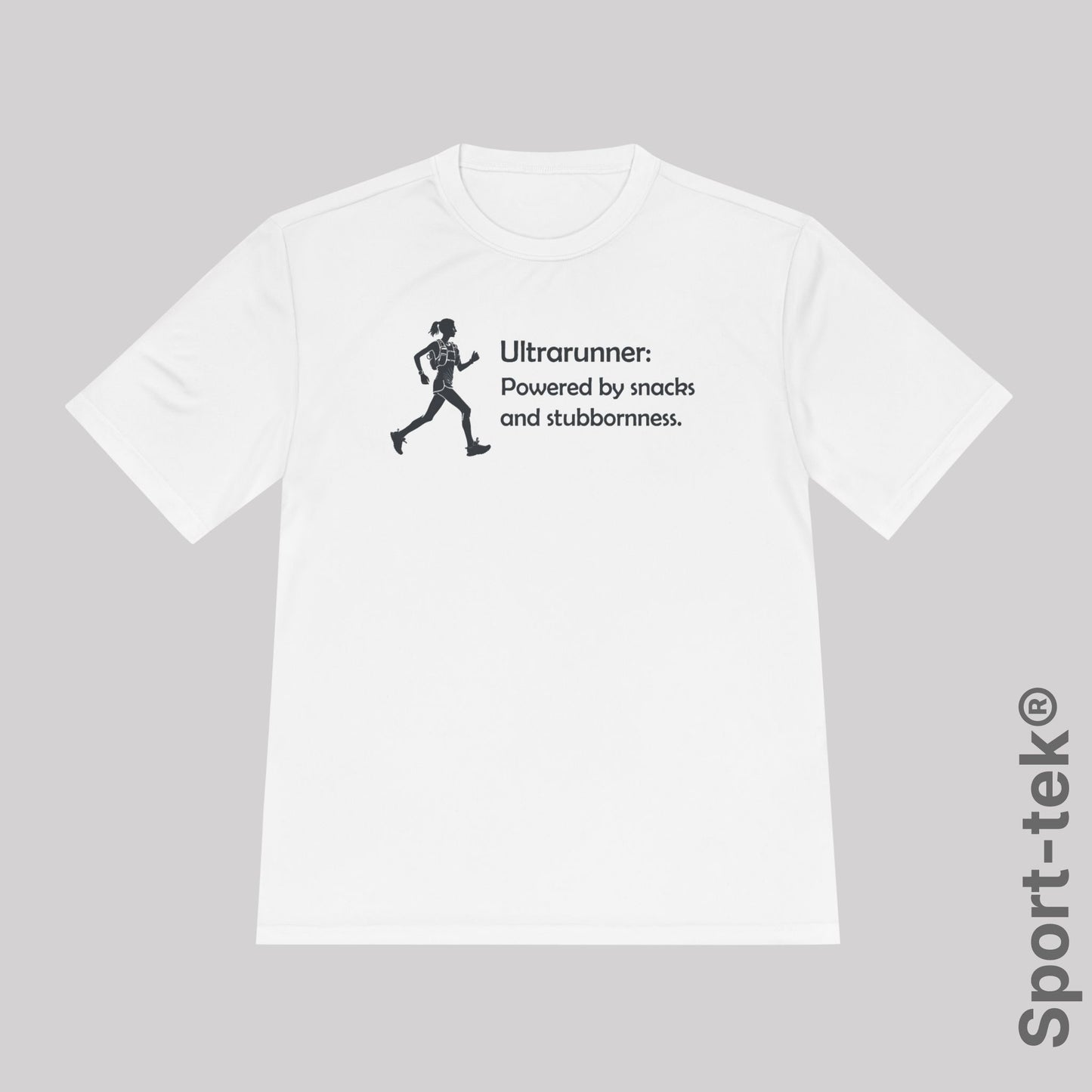 Ultrarunner: Powered by snacks and stubbornness. Woman - Sport-Tek® Running Tee