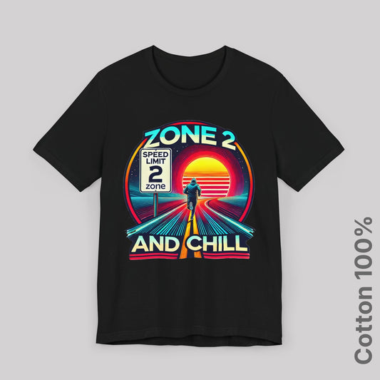 Zone 2 and Chill. 100% Cotton Tee