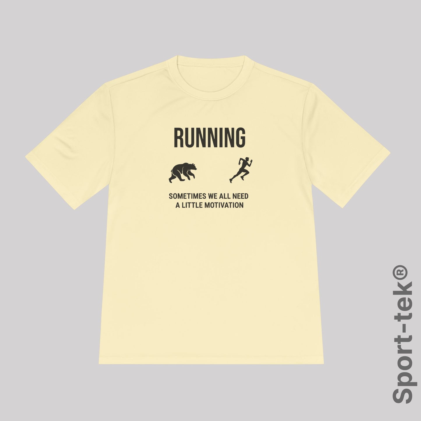 Running Sometimes we all need a little motivation (Grizzly Bear)  - Sport-Tek® Running Tee