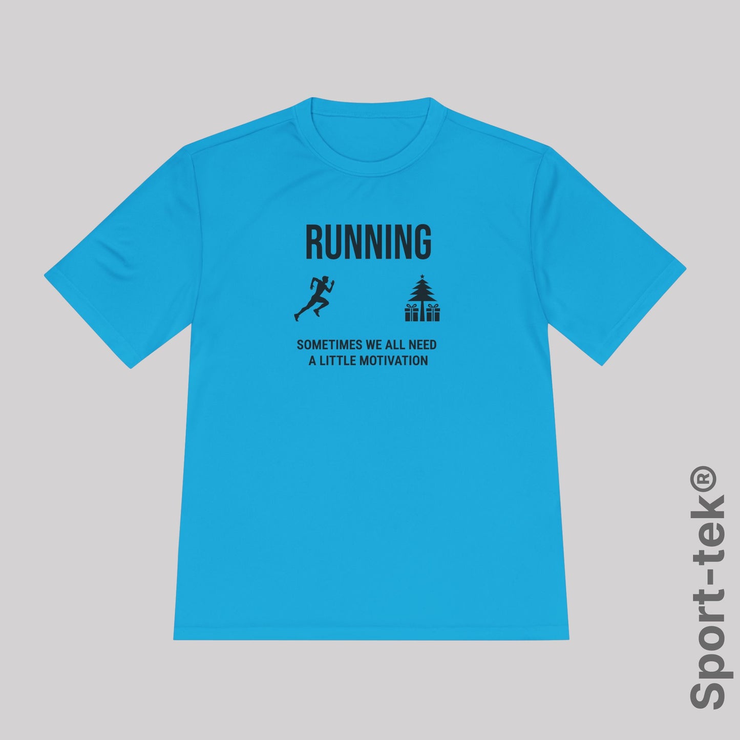 Running Sometimes we all need a little motivation (Christmas Tree)  - Sport-Tek® Running Tee