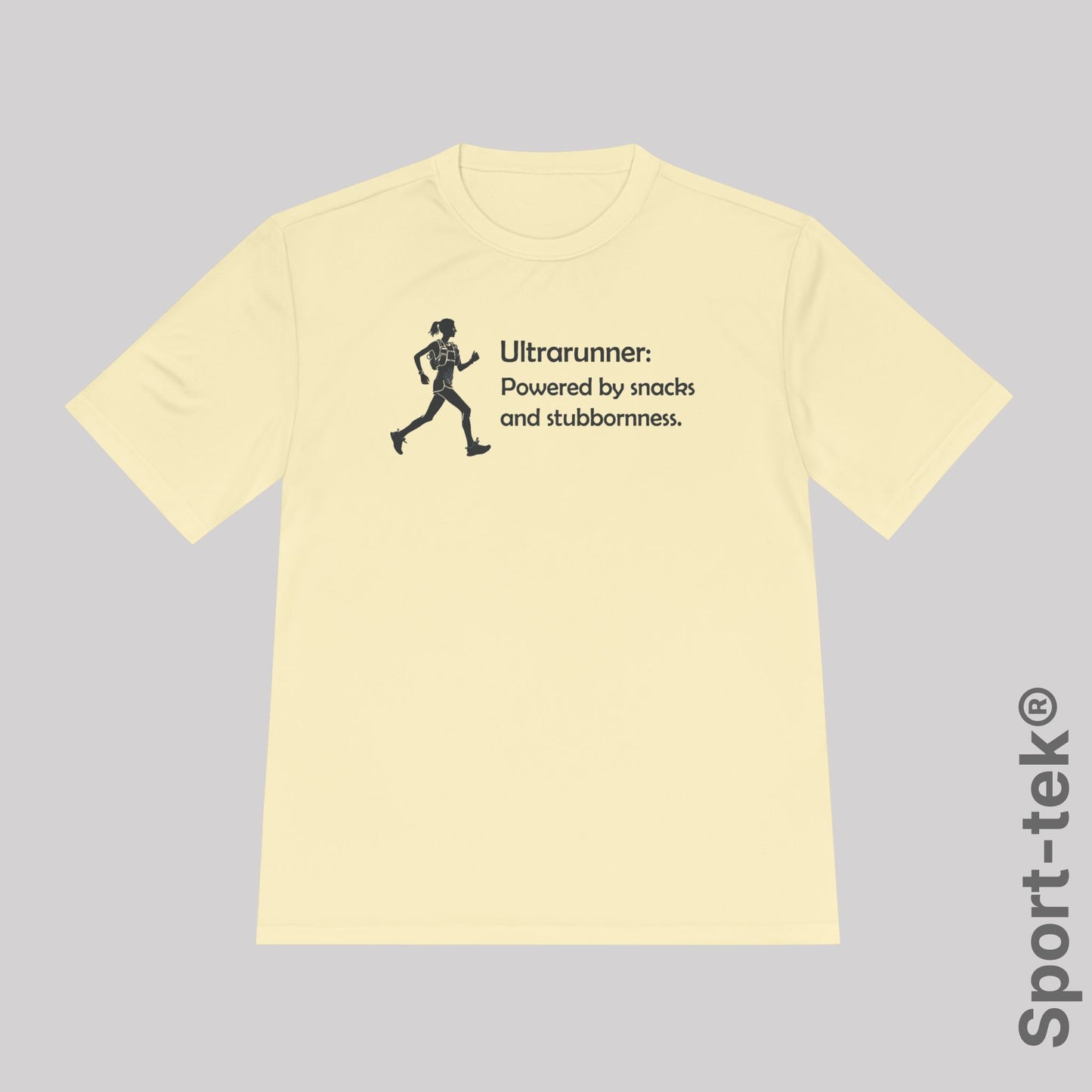 Ultrarunner: Powered by snacks and stubbornness. Woman - Sport-Tek® Running Tee