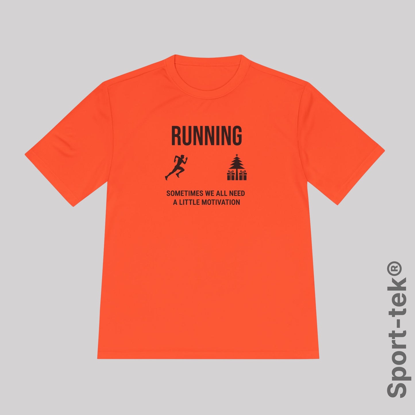 Running Sometimes we all need a little motivation (Christmas Tree)  - Sport-Tek® Running Tee