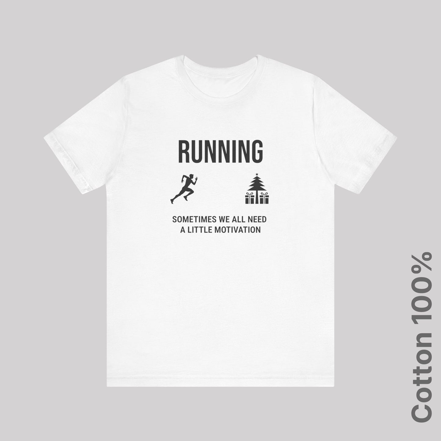 Running Sometimes we all need a little motivation (Christmas tree) - 100% Cotton Tee