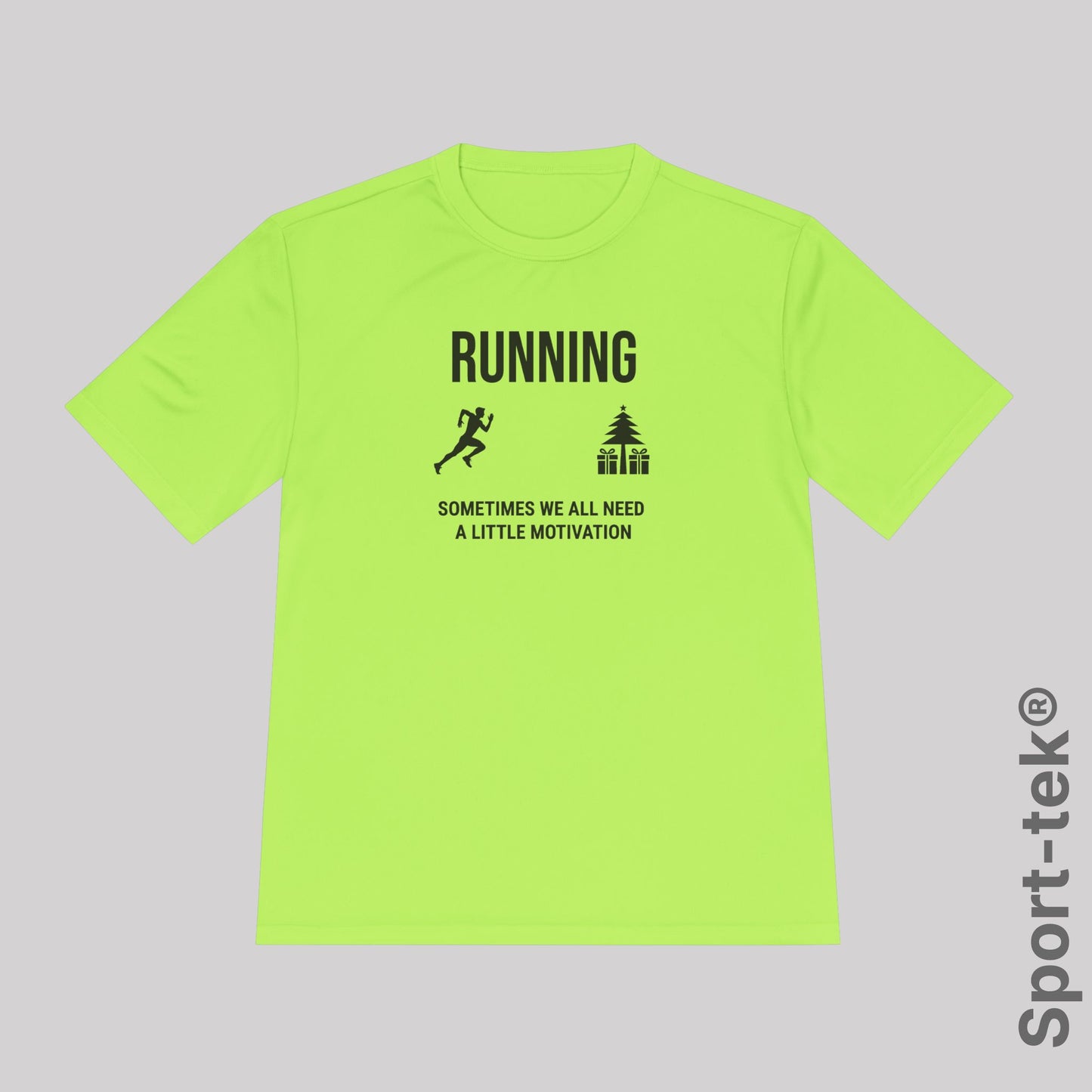 Running Sometimes we all need a little motivation (Christmas Tree)  - Sport-Tek® Running Tee