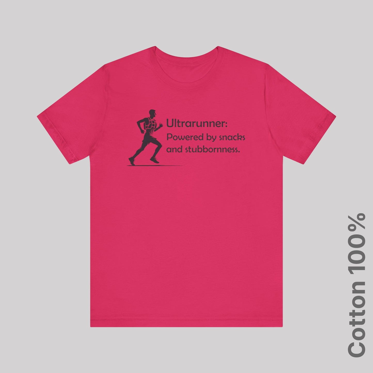 Ultrarunner: Powered by snacks and stubbornness. Man - 100% Cotton Tee