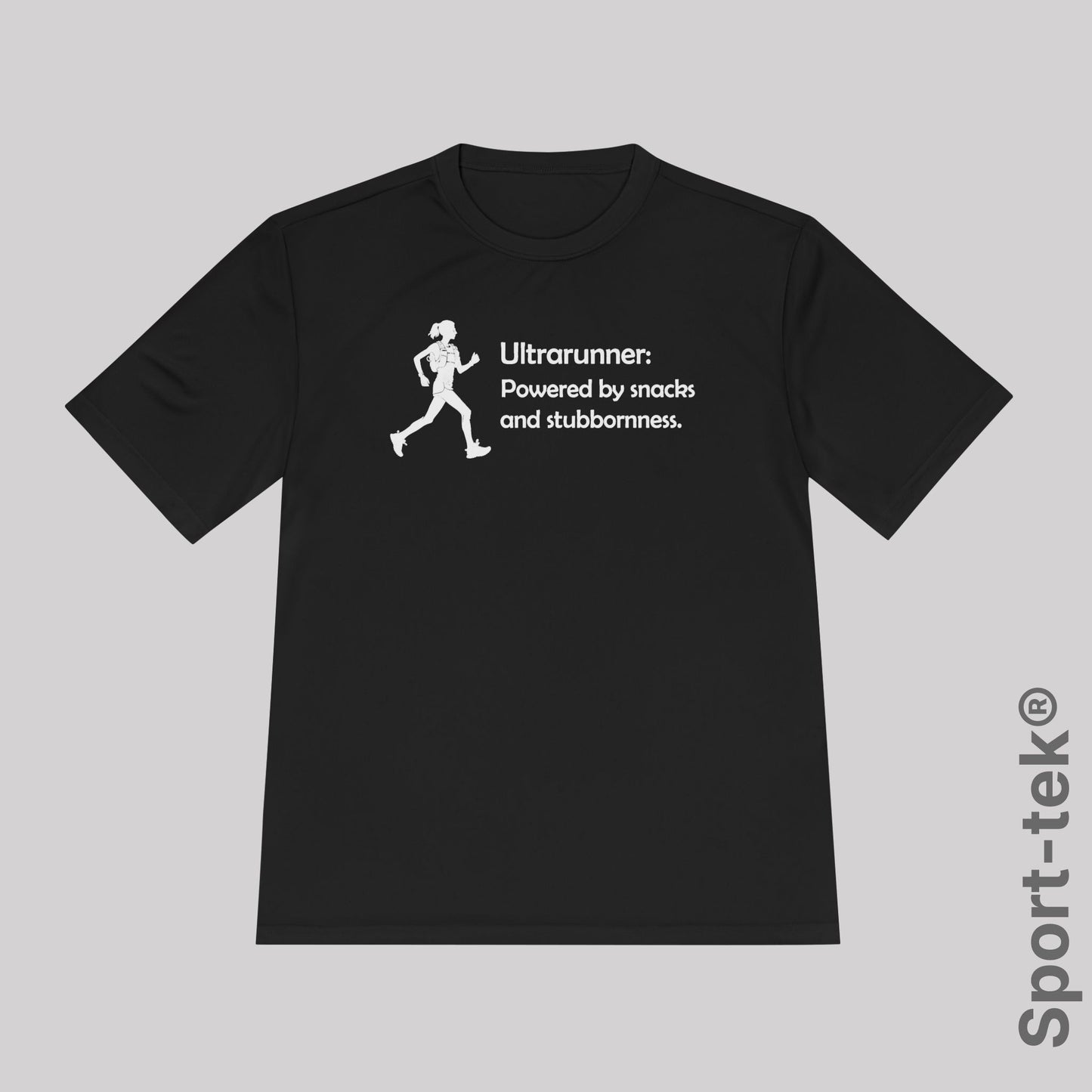 Ultrarunner: Powered by snacks and stubbornness. Woman - Sport-Tek® Running Tee