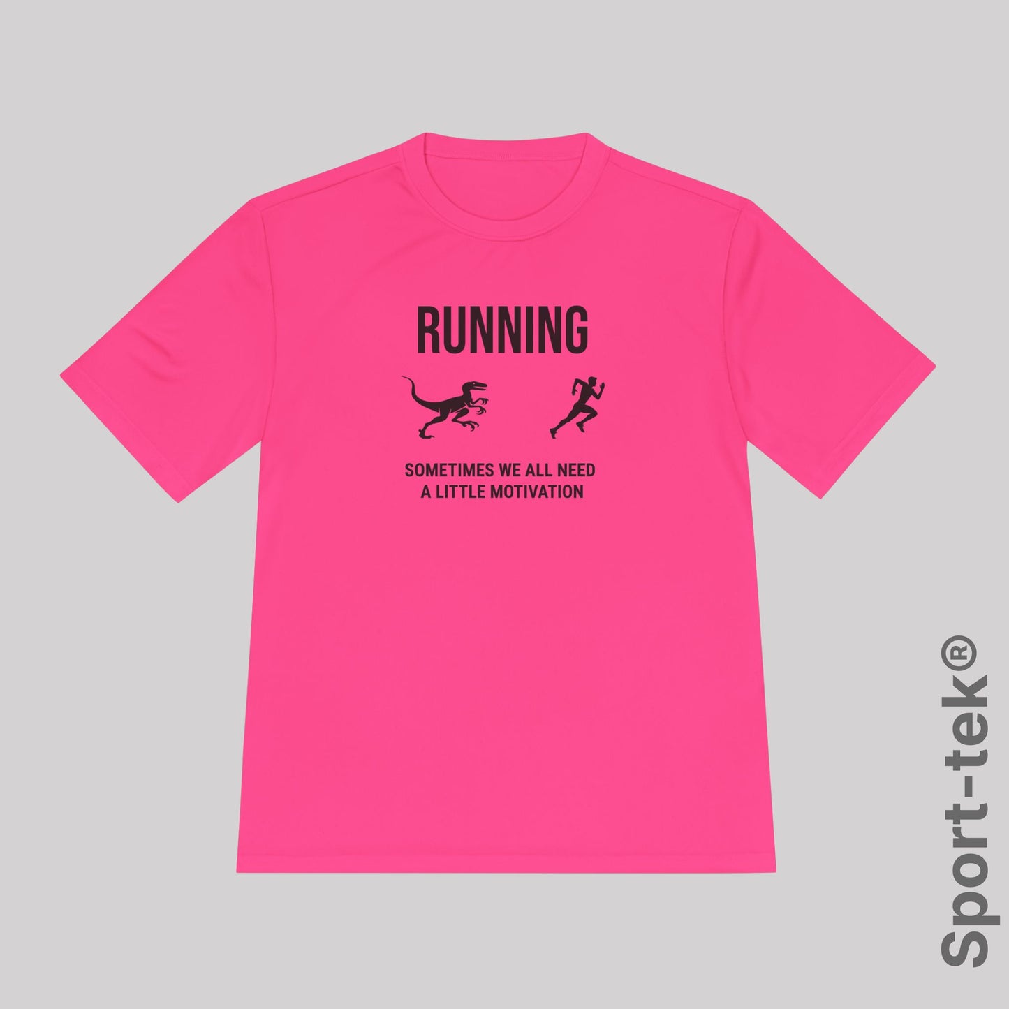 Running Sometimes we all need a little motivation (Velociraptor)  - Sport-Tek® Running Tee