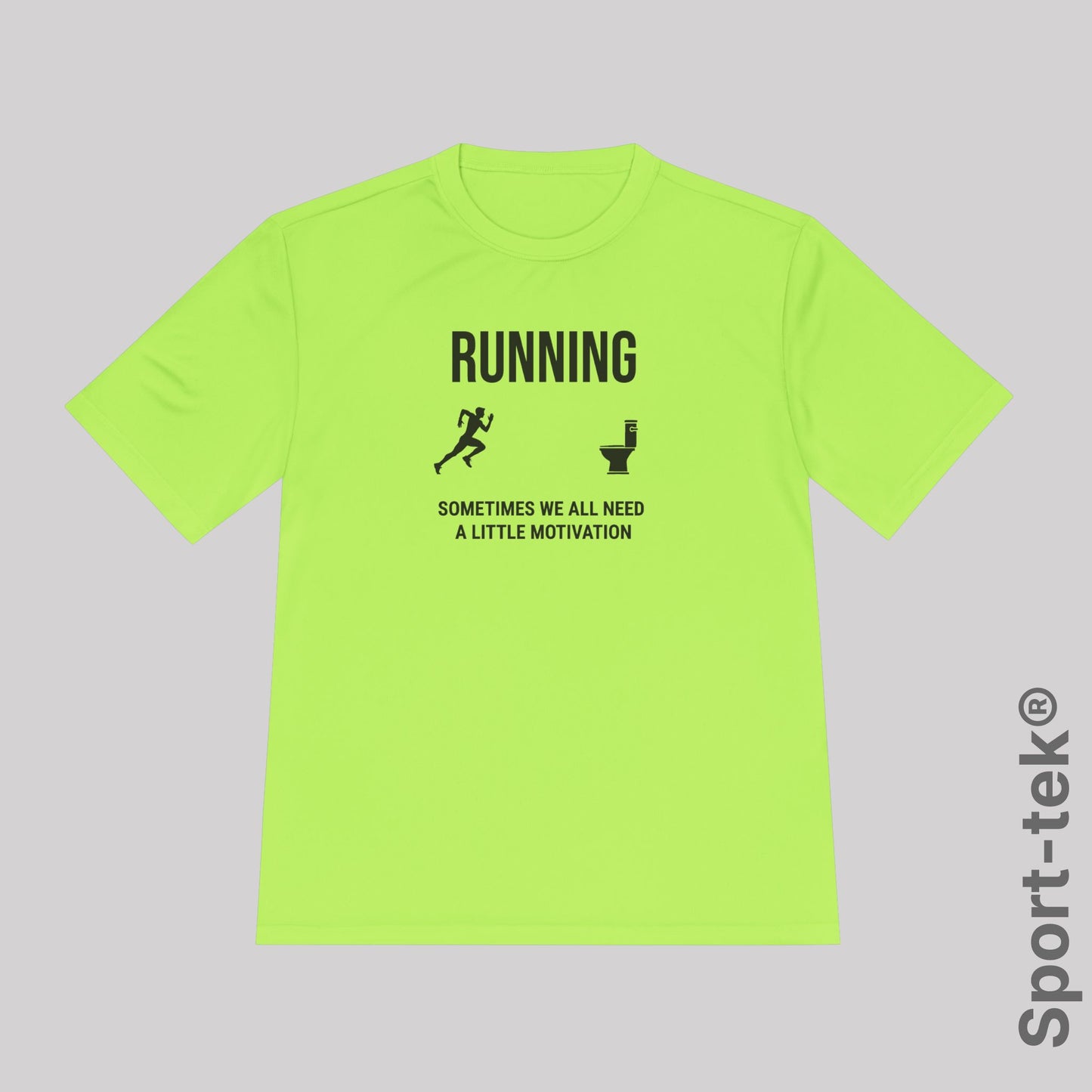 Running Sometimes we all need a little motivation (Nature calls)  - Sport-Tek® Running Tee