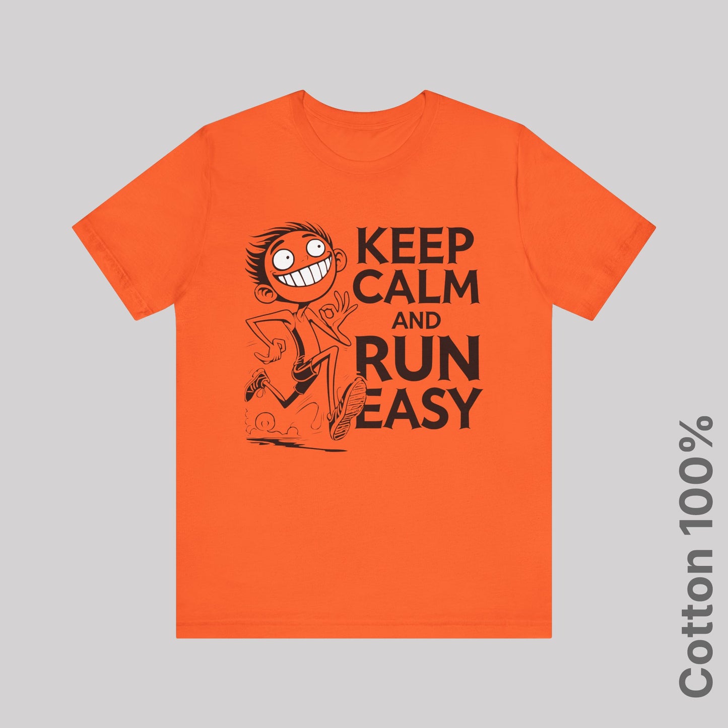 Keep Calm and Run Easy 100% Cotton Tee