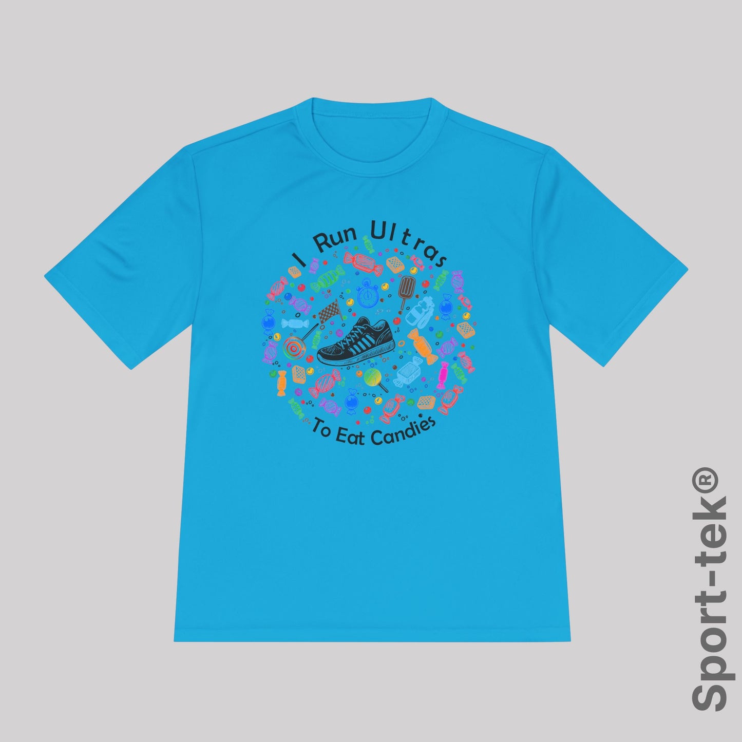 I Run Ultras To Eat Candies (color) - Sport-Tek® Running Tee