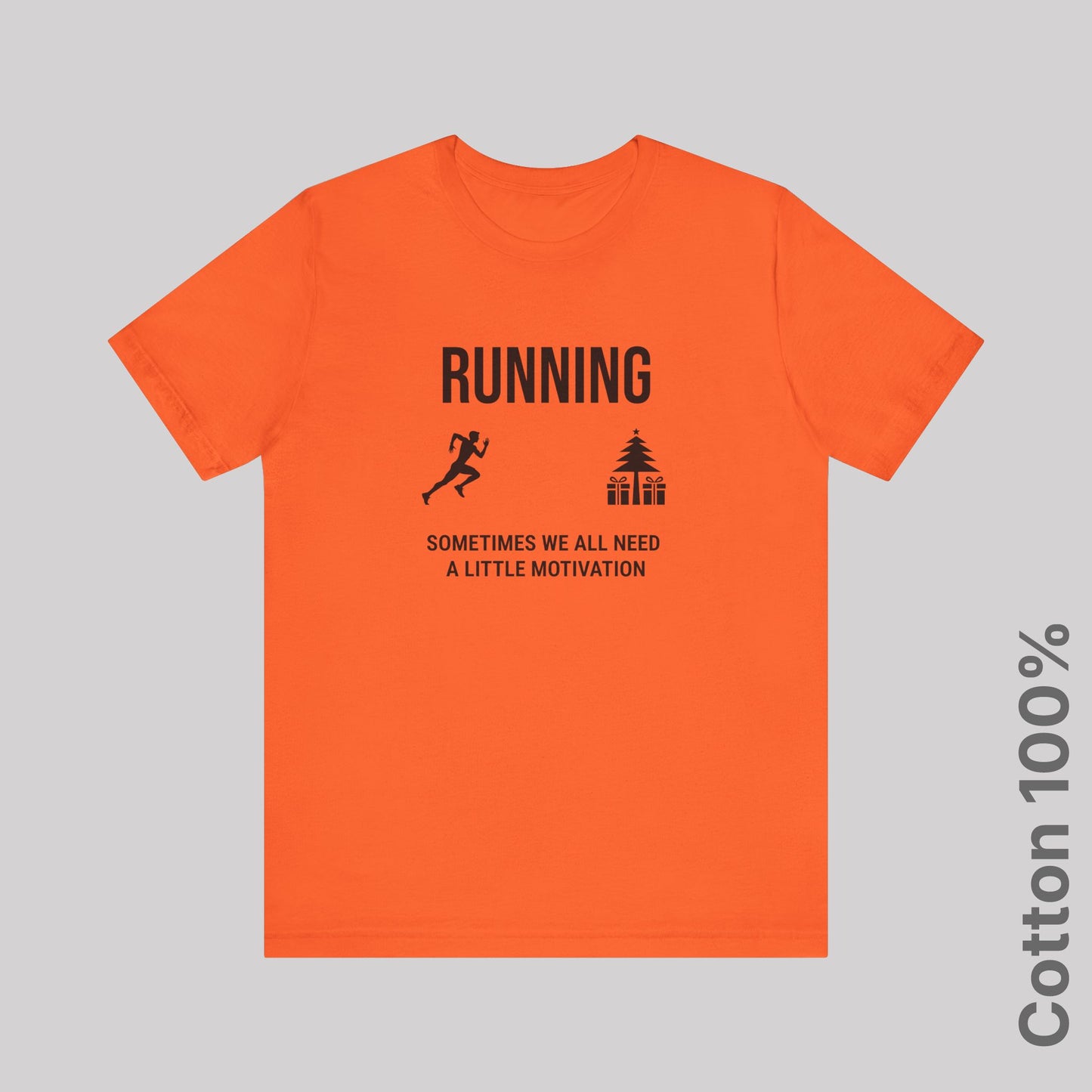 Running Sometimes we all need a little motivation (Christmas tree) - 100% Cotton Tee