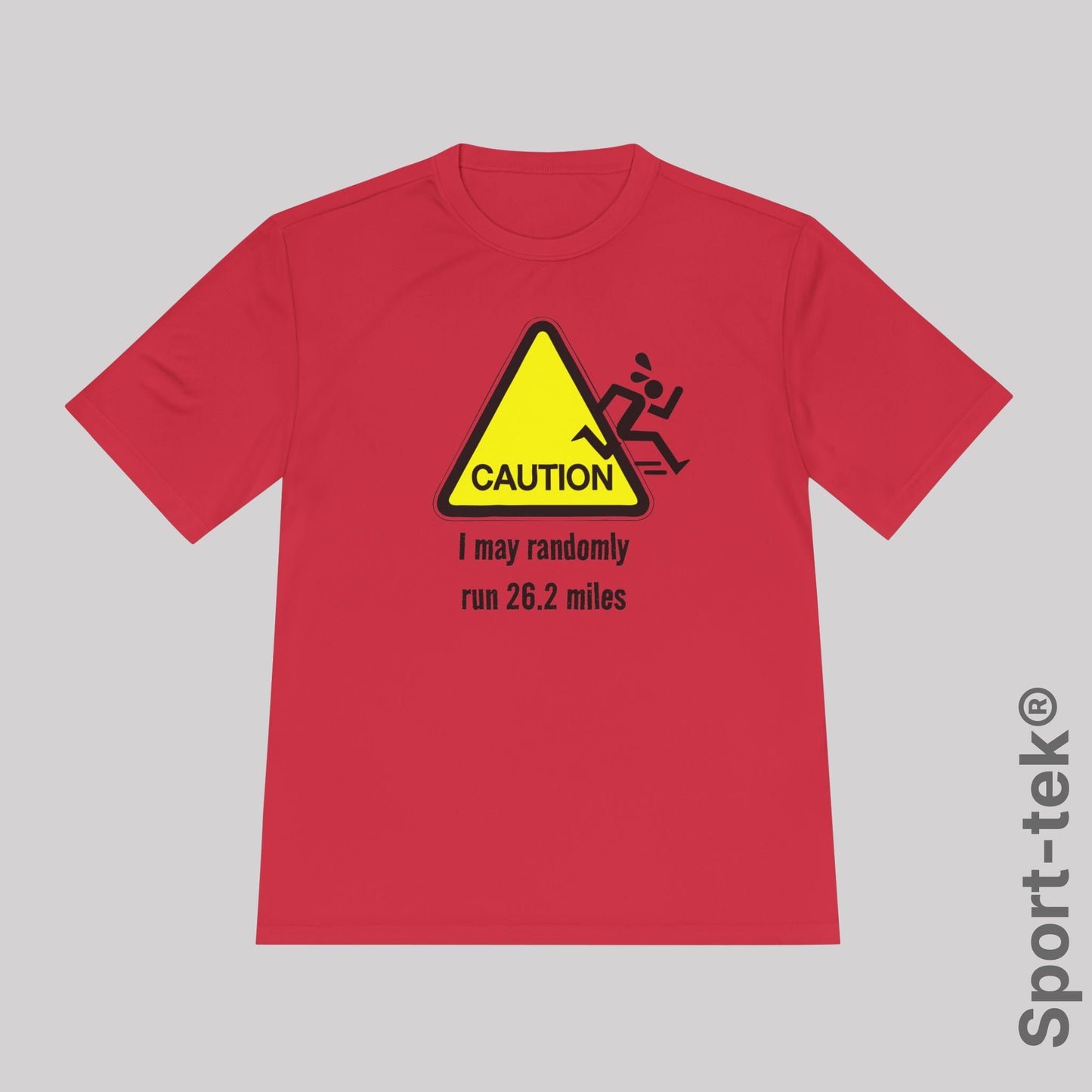 Caution: I may randomly run 26.2 miles - Sport-Tek® Running Tee