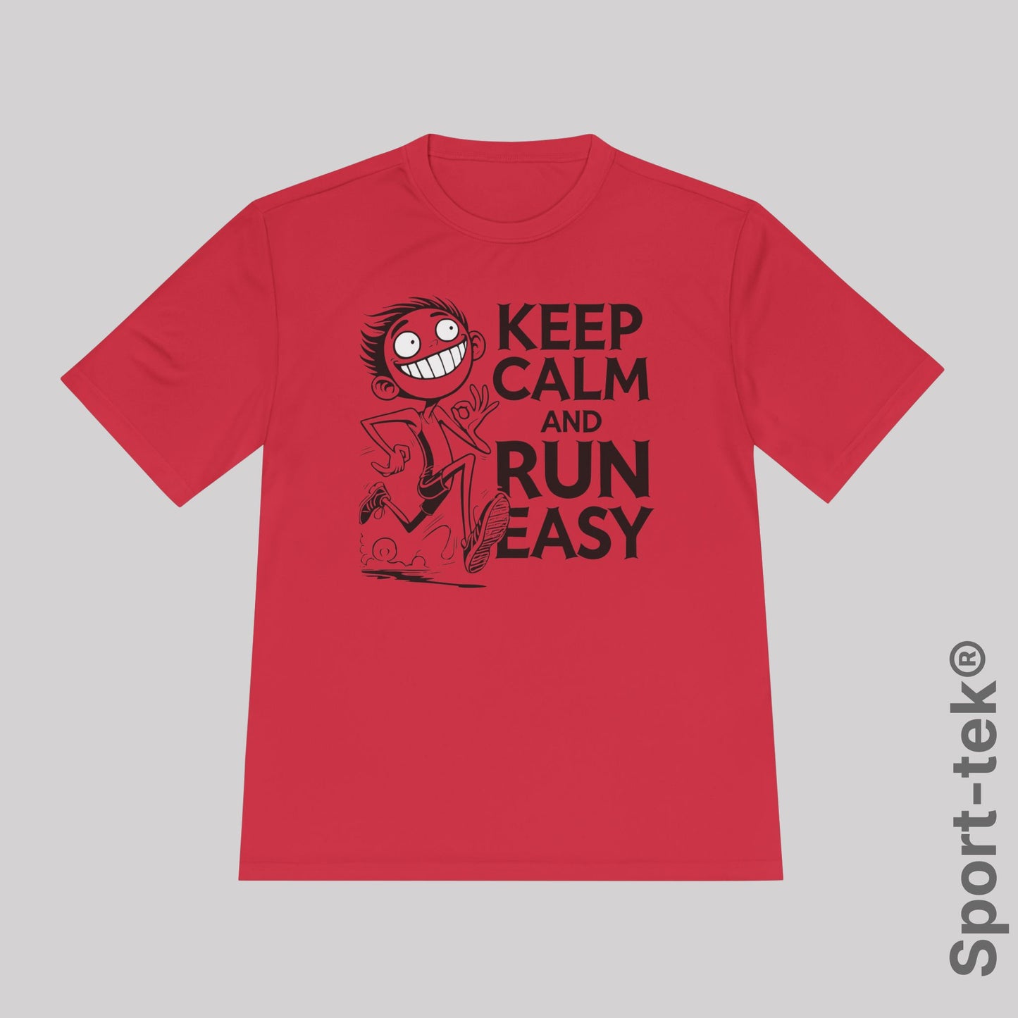 Keep Calm and Run Easy - Sport-Tek® Running T-Shirt