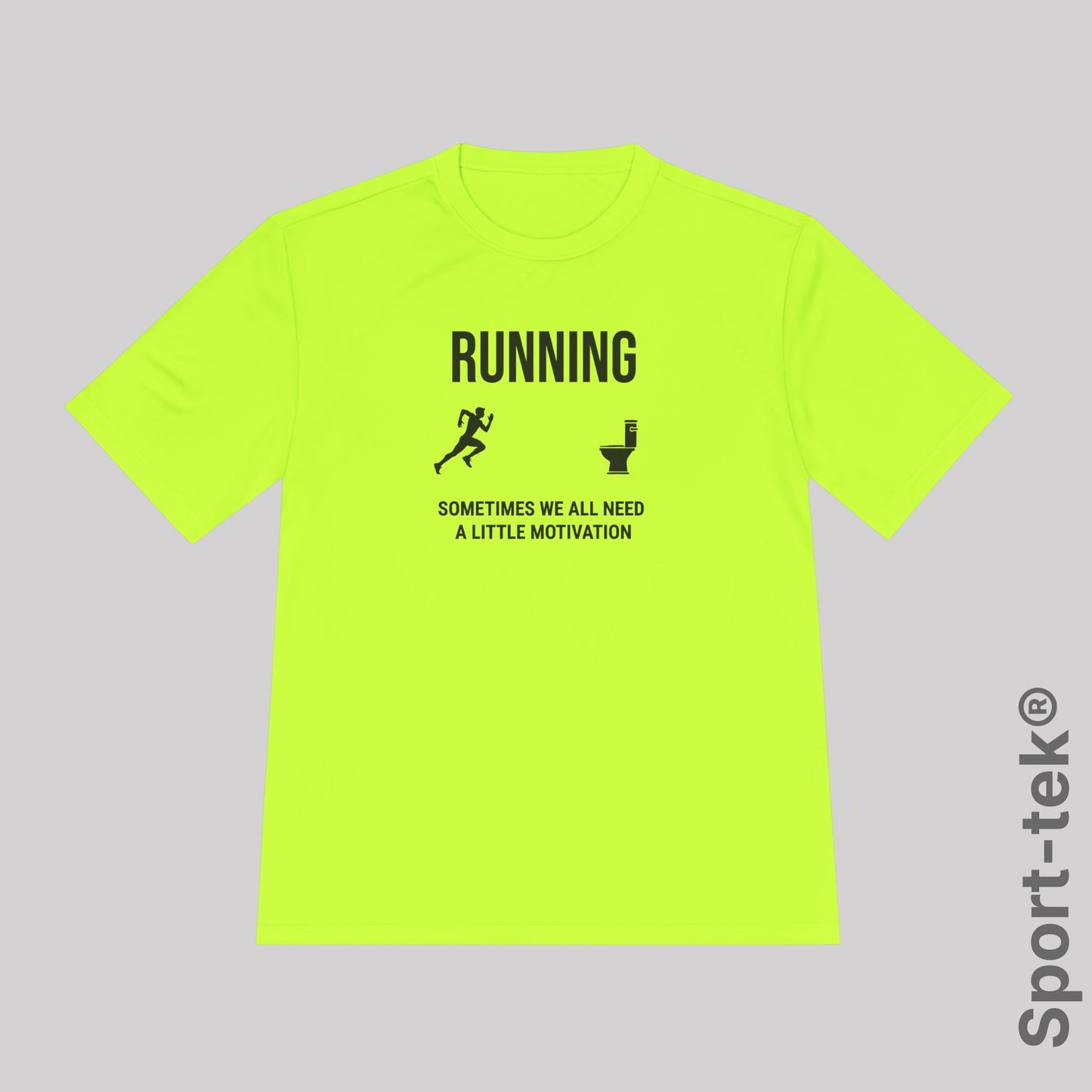 Running Sometimes we all need a little motivation (Nature calls)  - Sport-Tek® Running Tee