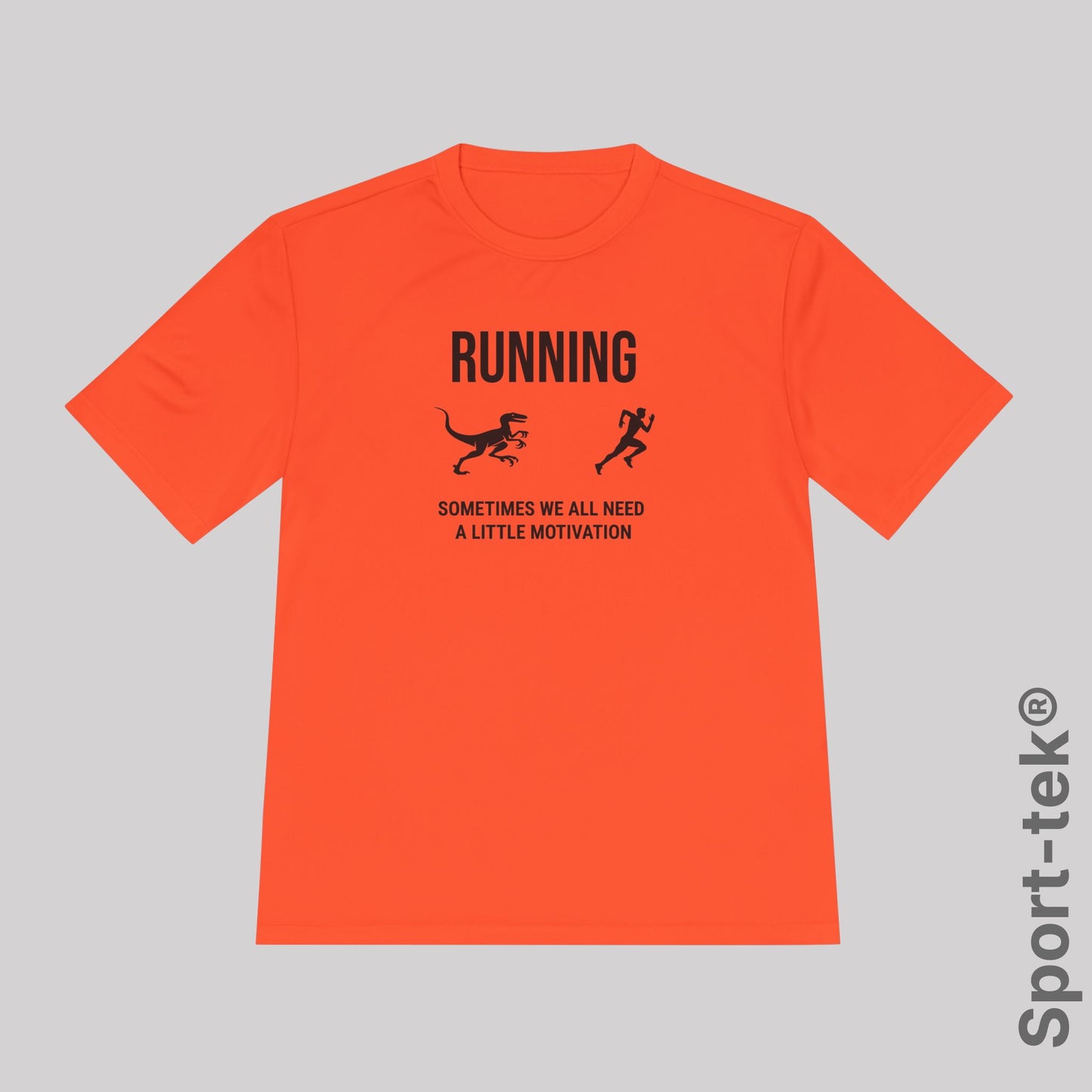 Running Sometimes we all need a little motivation (Velociraptor)  - Sport-Tek® Running Tee