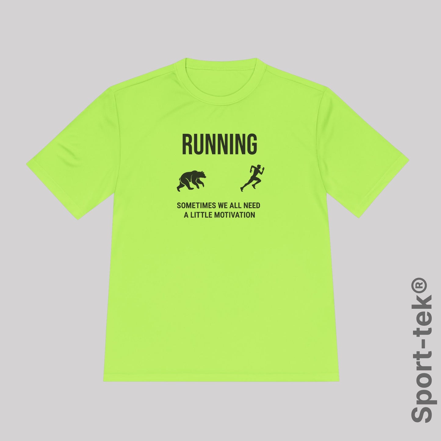 Running Sometimes we all need a little motivation (Grizzly Bear)  - Sport-Tek® Running Tee