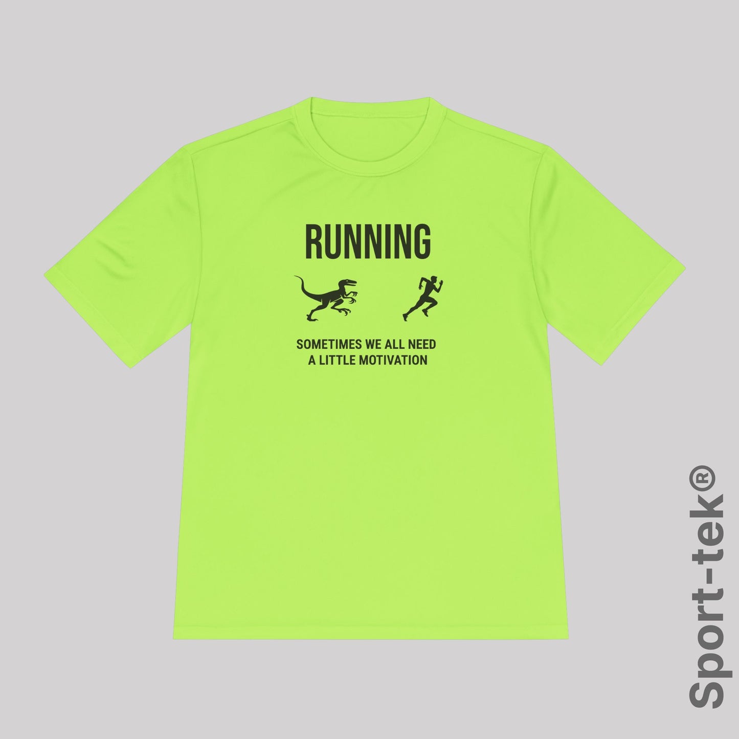 Running Sometimes we all need a little motivation (Velociraptor)  - Sport-Tek® Running Tee