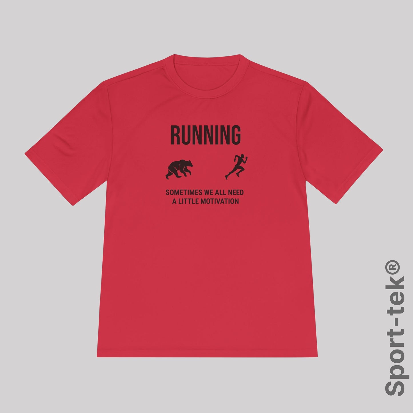 Running Sometimes we all need a little motivation (Grizzly Bear)  - Sport-Tek® Running Tee