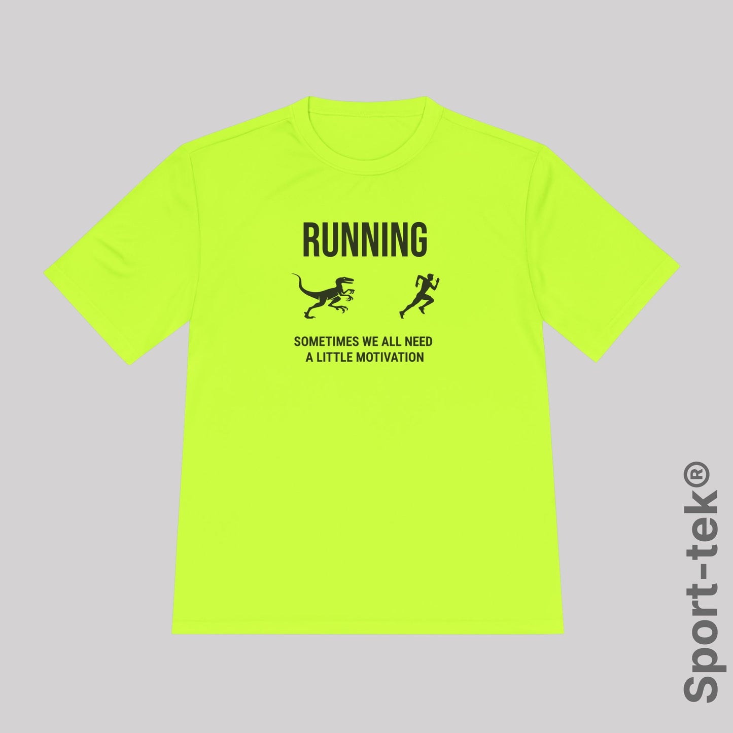 Running Sometimes we all need a little motivation (Velociraptor)  - Sport-Tek® Running Tee