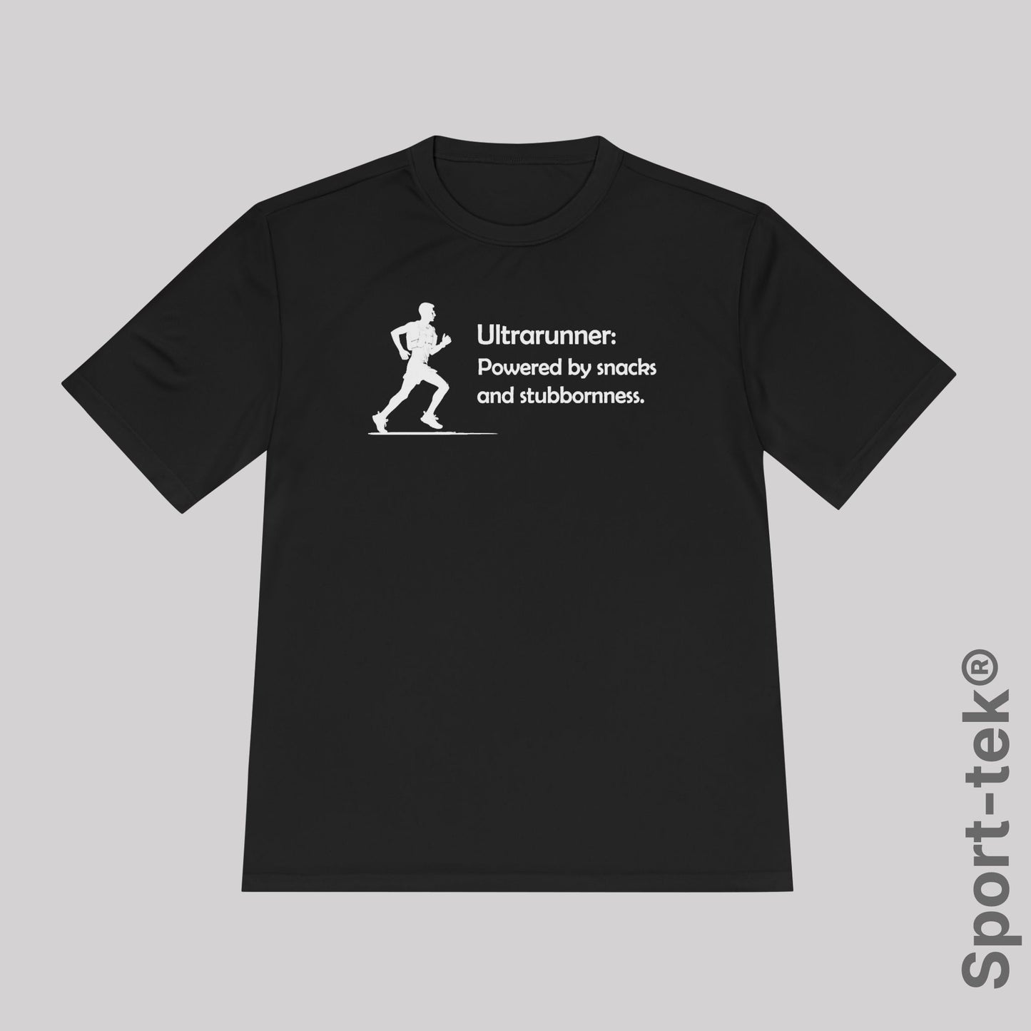 Ultrarunner: Powered by snacks and stubbornness. Man - Sport-Tek® Running Tee