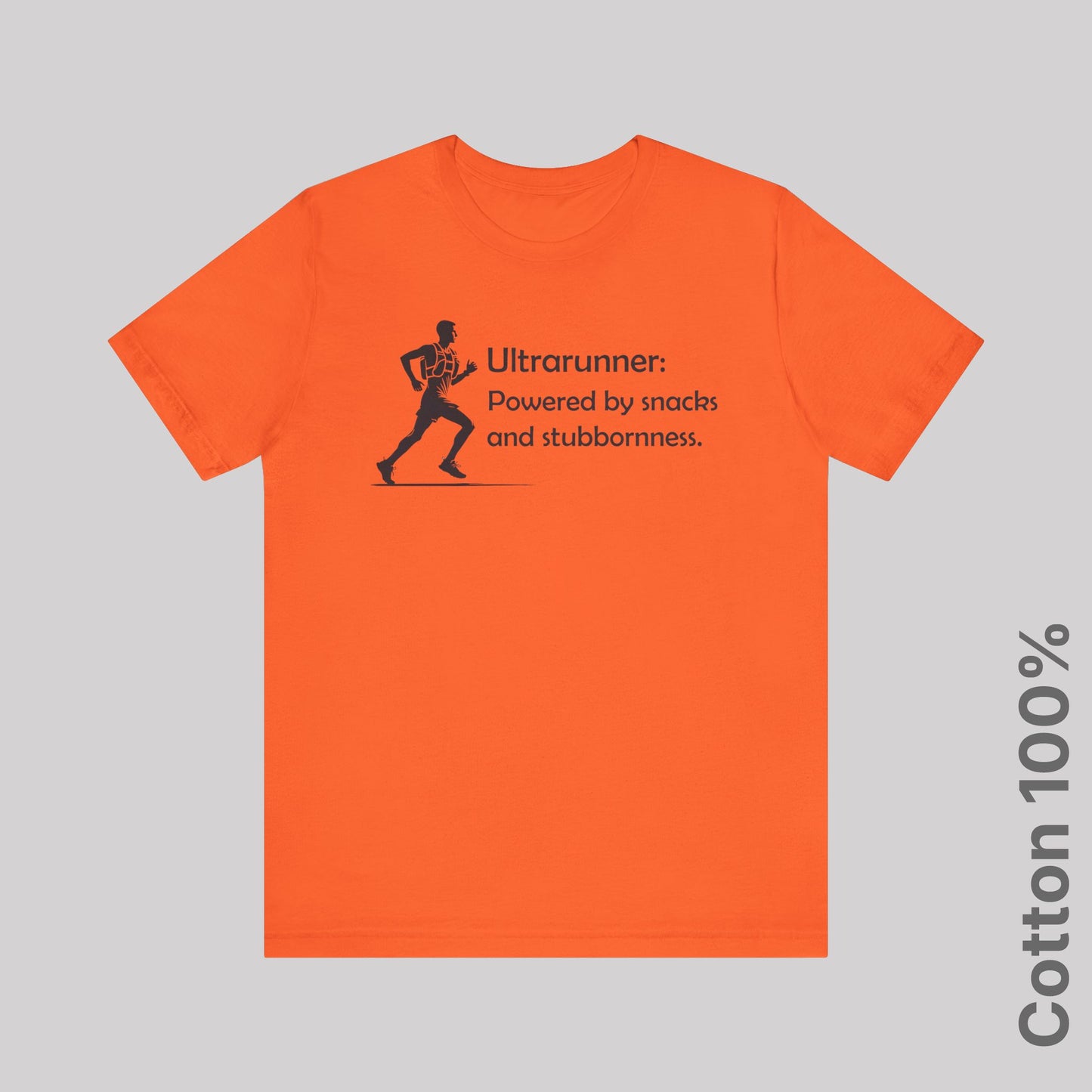 Ultrarunner: Powered by snacks and stubbornness. Man - 100% Cotton Tee