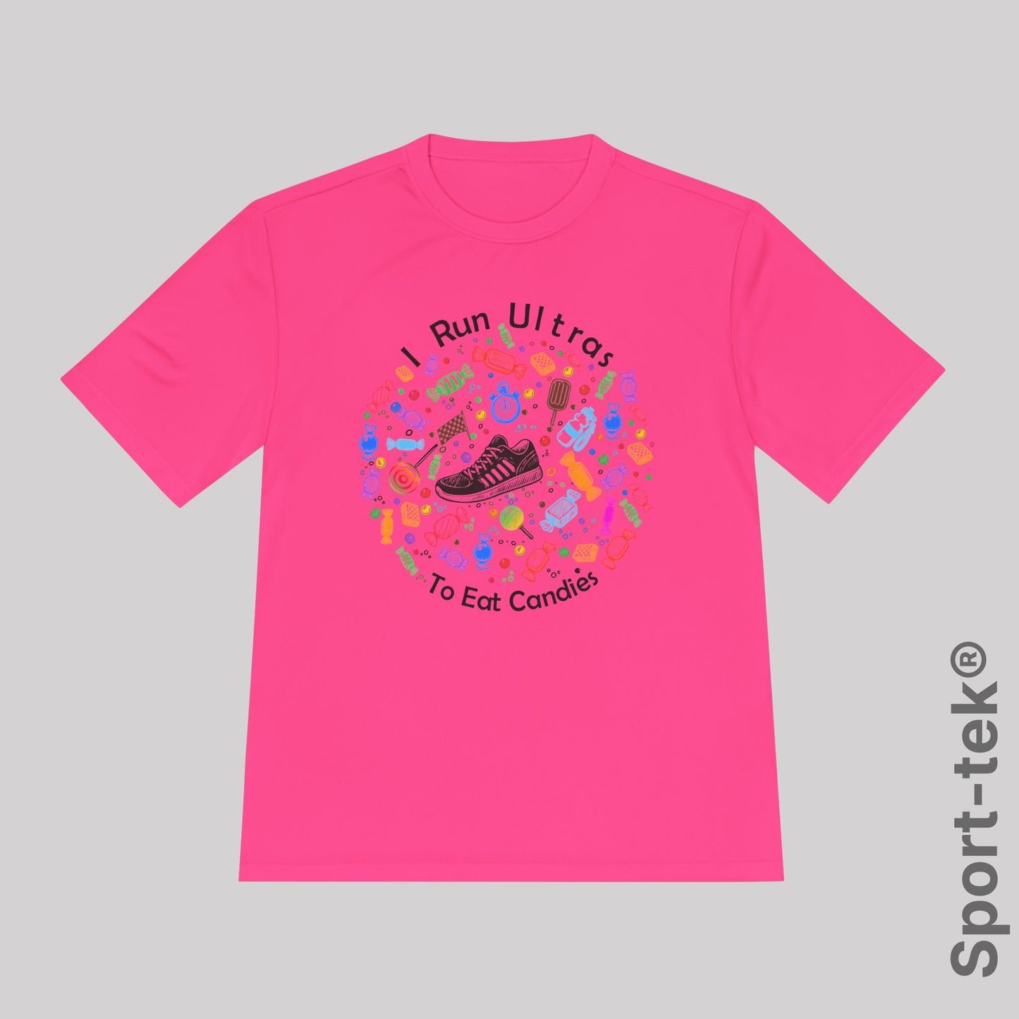 I Run Ultras To Eat Candies (color) - Sport-Tek® Running Tee