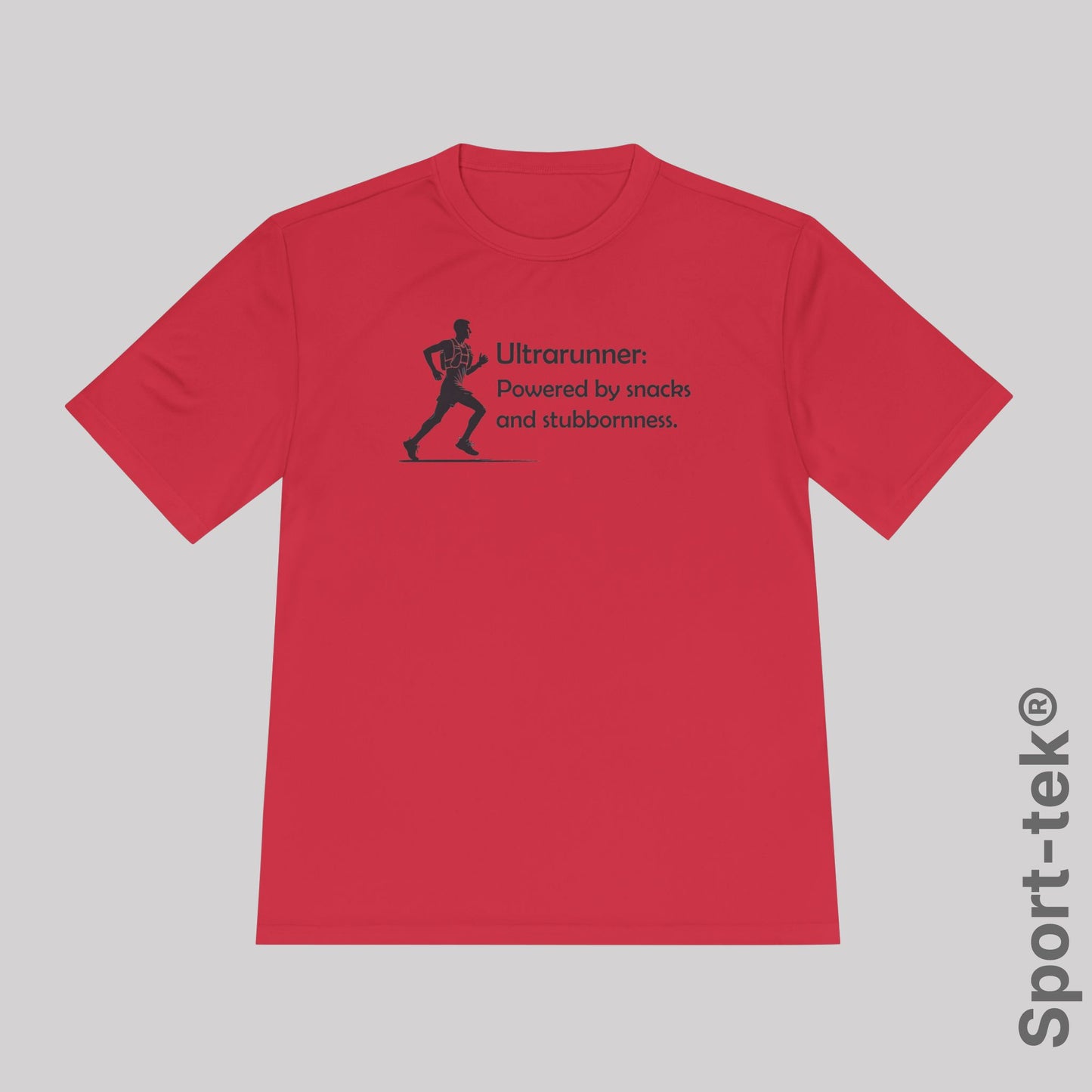 Ultrarunner: Powered by snacks and stubbornness. Man - Sport-Tek® Running Tee